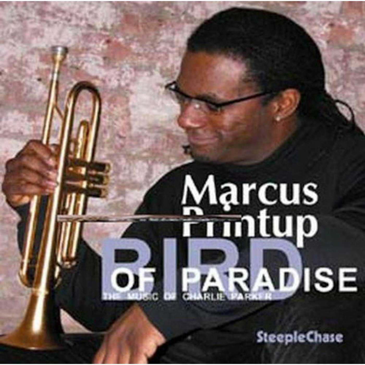Marcus Printup BIRD OF PARADISE CD
