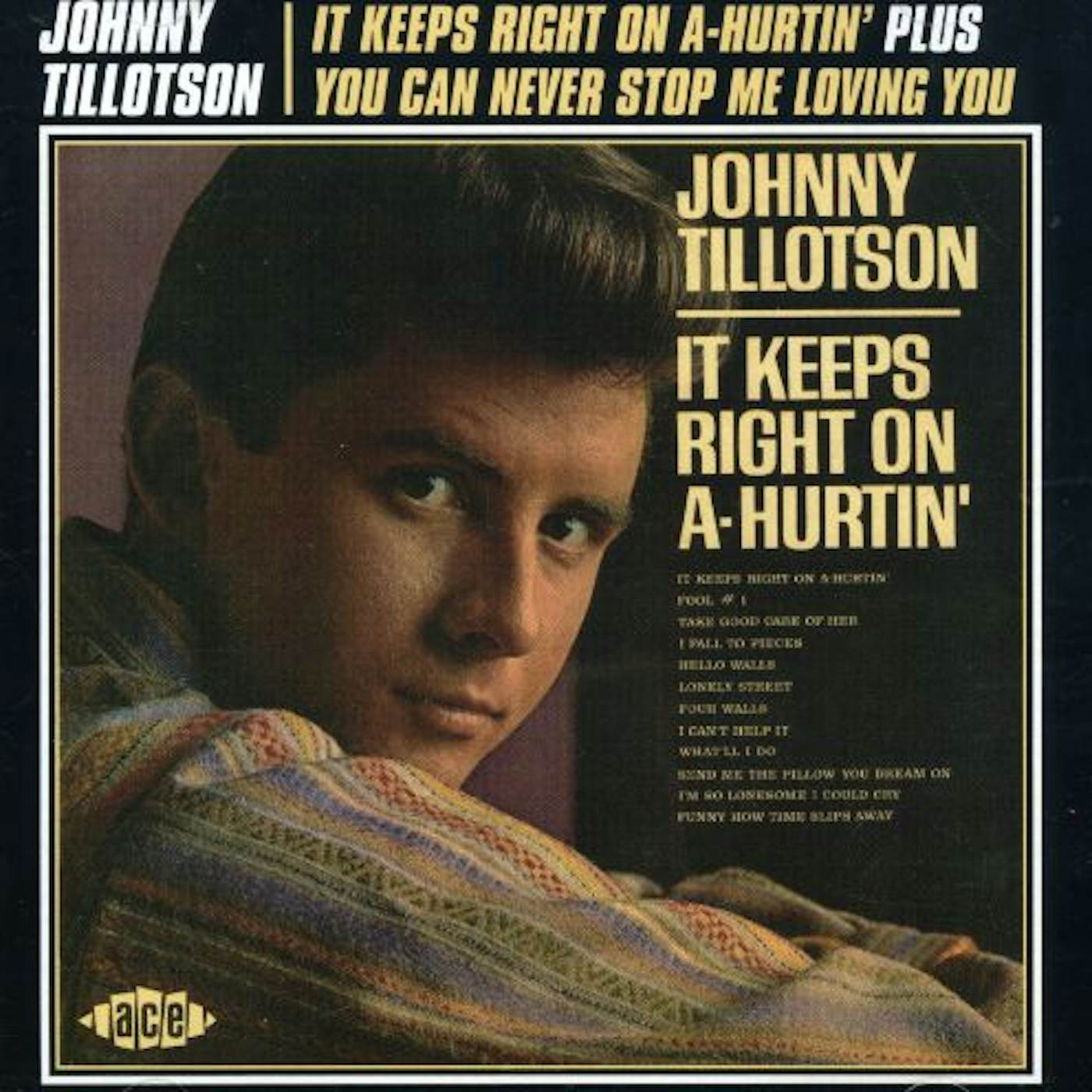 Johnny Tillotson IT KEEPS RIGHT ON-HURTIN / YOU CAN NEVER STOP ME CD