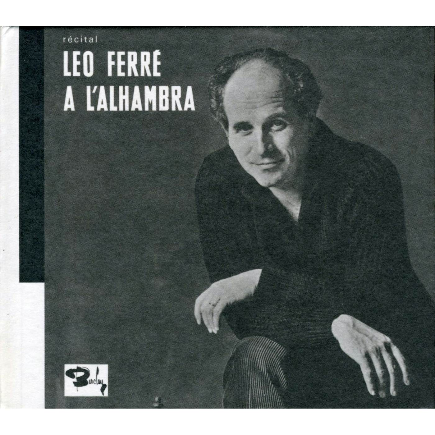 RECITAL Léo Ferré A L'ALHAMBRA CD
