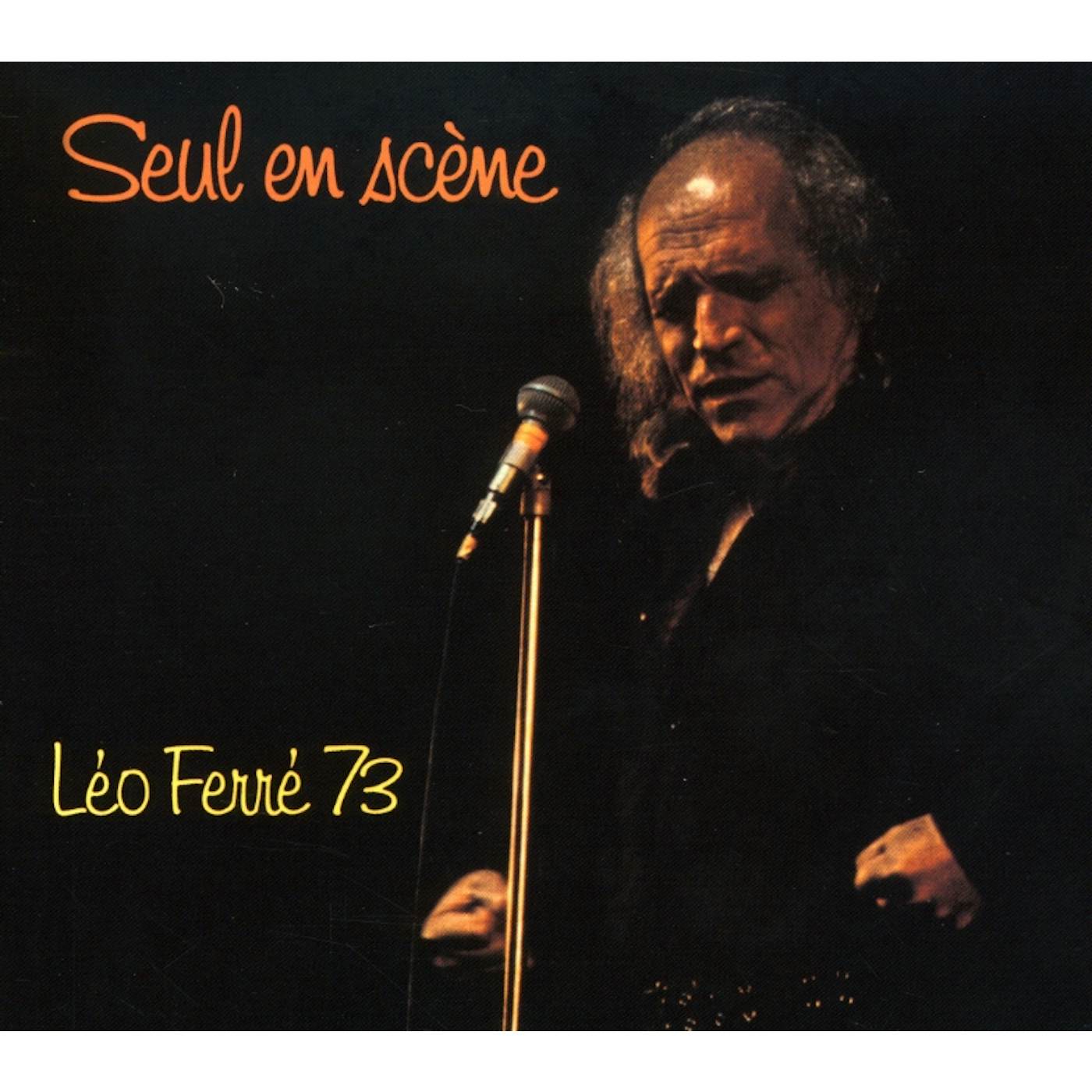 SEUL EN SCENE: Léo Ferré 73 CD