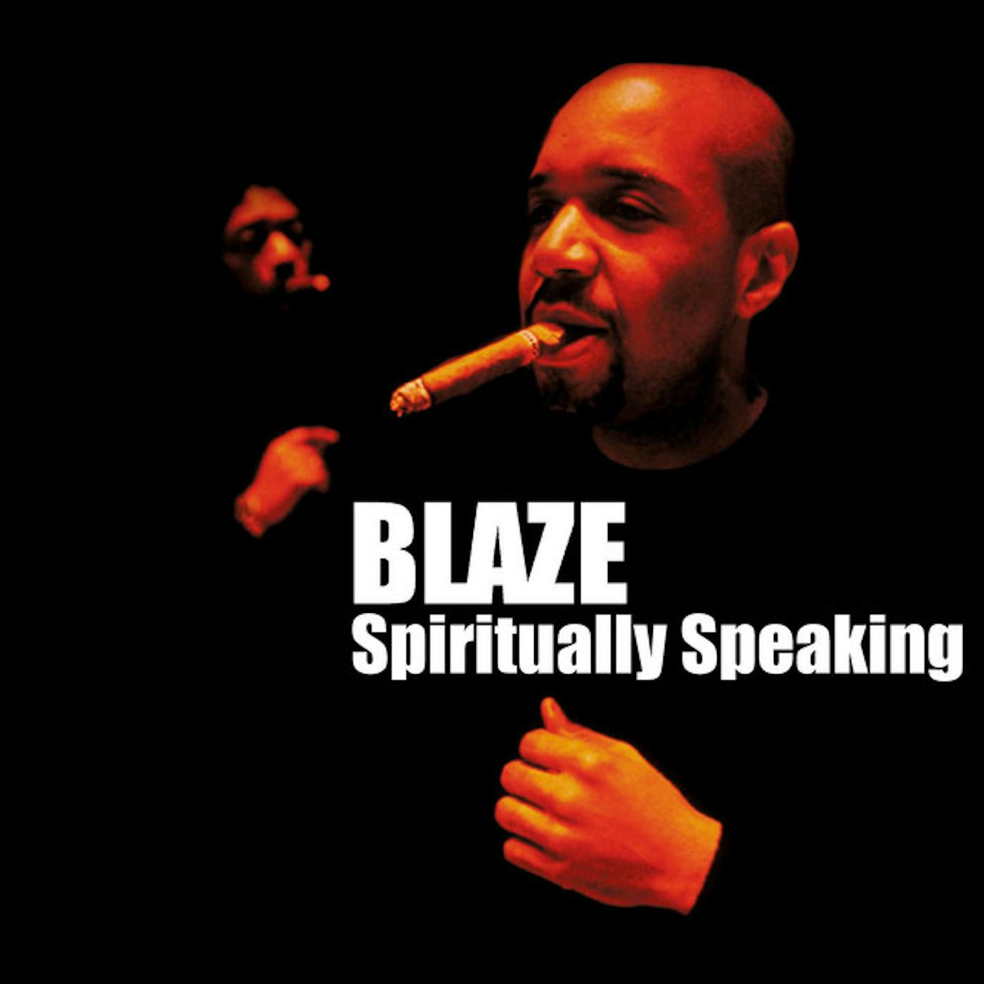The Blaze SPIRITUALLY SPEAKING CD