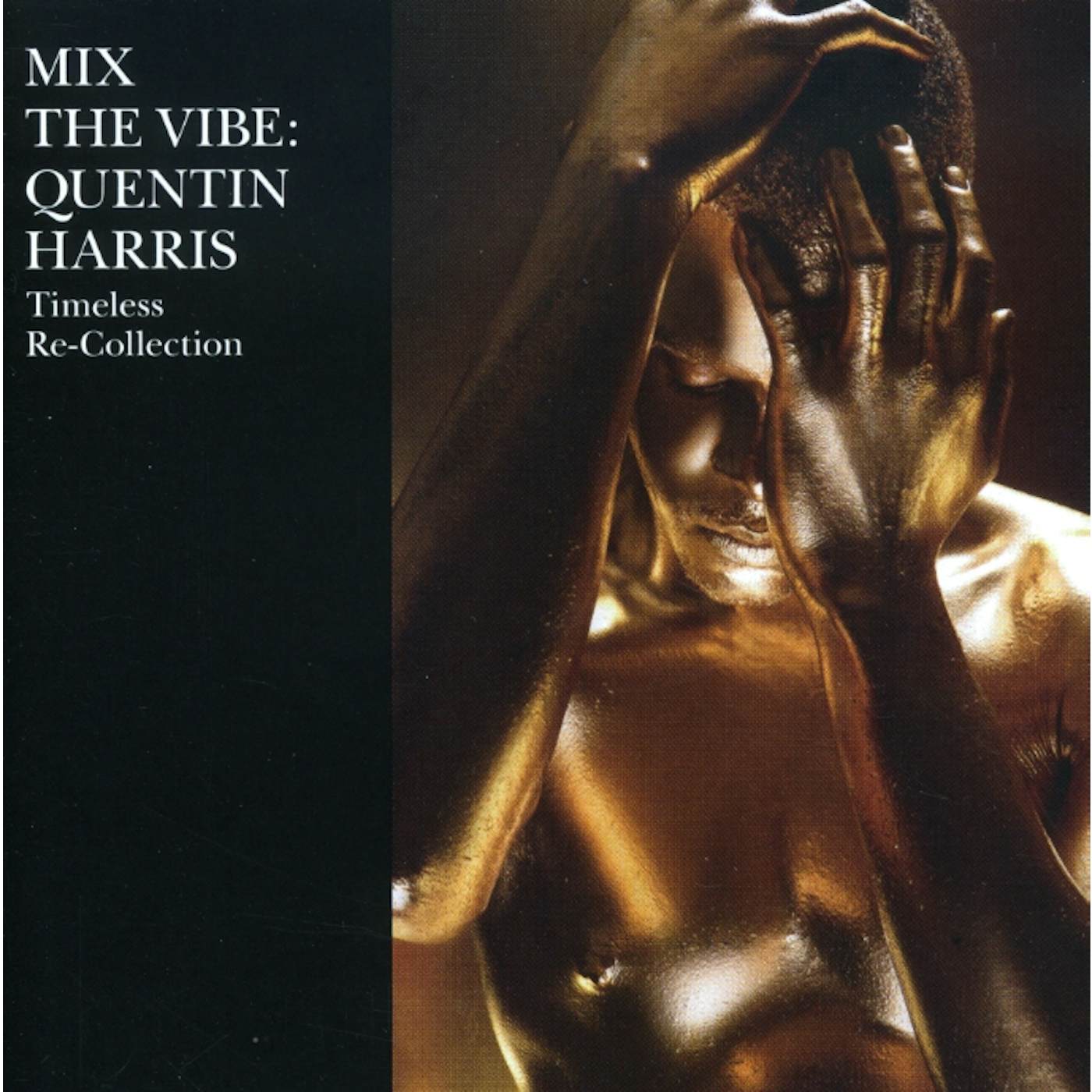 Quentin Harris MIX THE VIBE: TIMELESS RE: COLLECTION CD