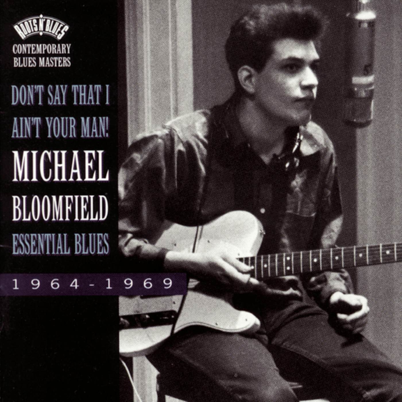 Mike Bloomfield DON'T SAY THAT I AIN'T YOUR MAN: ESSENTIAL BLUES CD