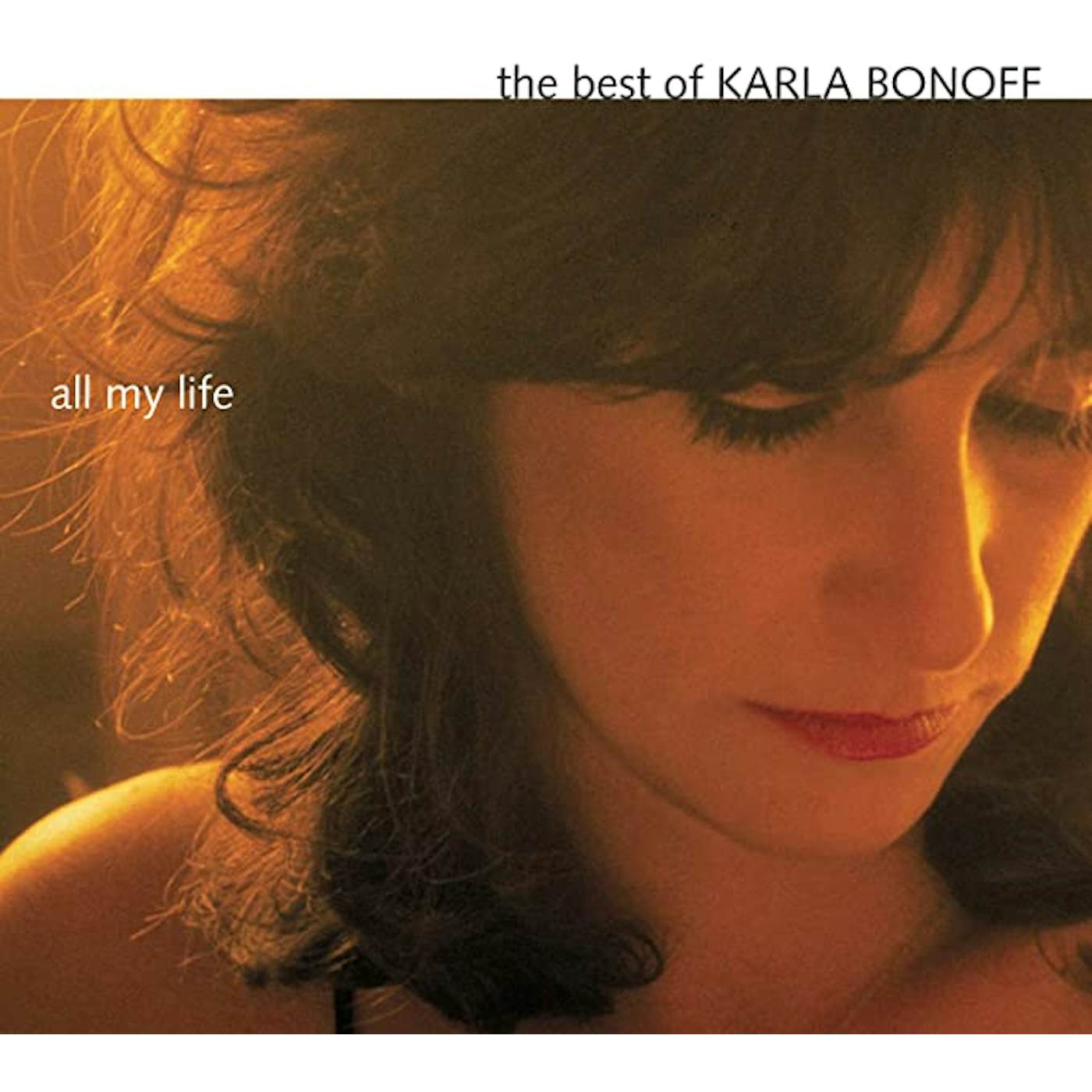 Karla Bonoff ALL MY LIFE : BEST OF CD