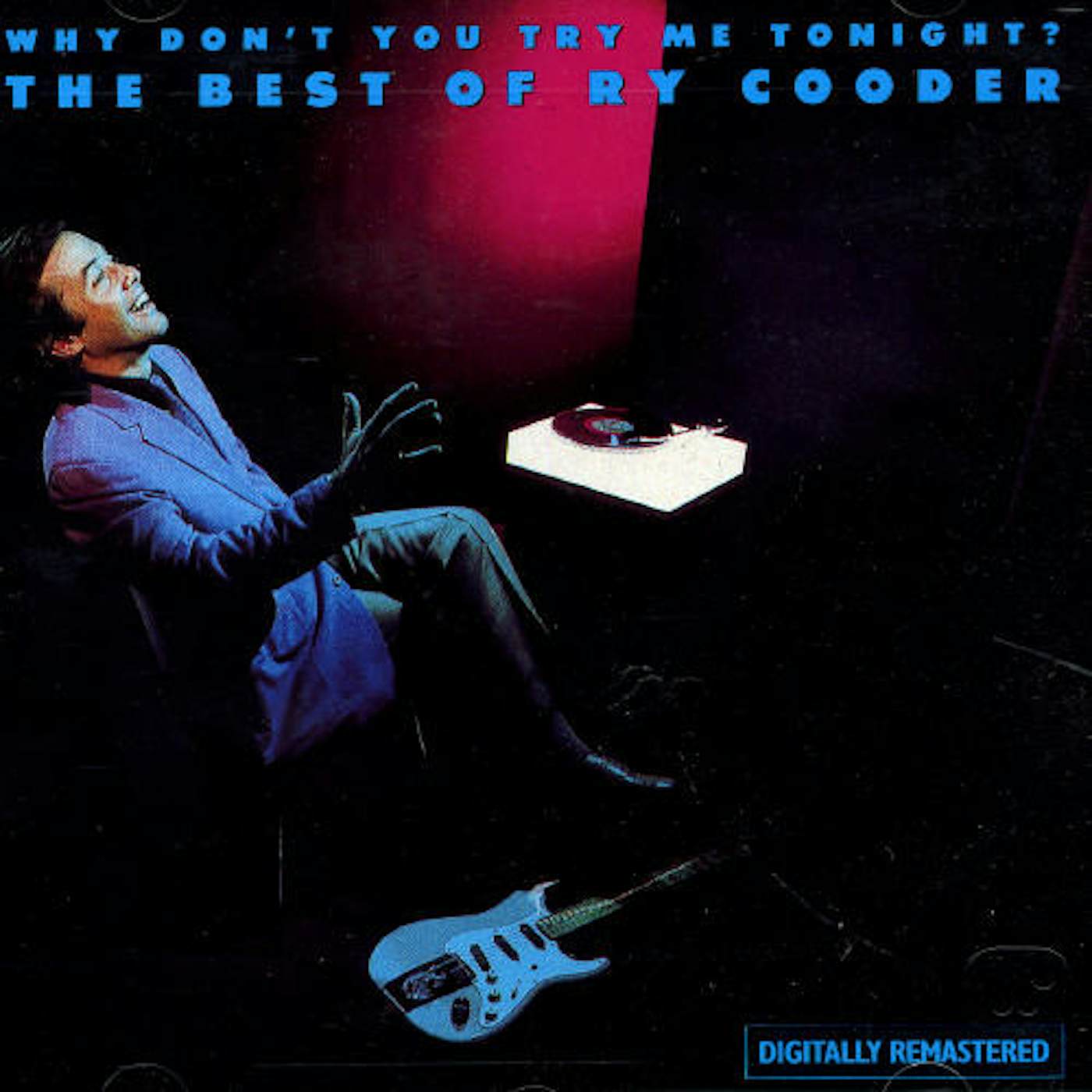 Ry Cooder WHY DON'T YOU TRY ME TONIGHT? CD