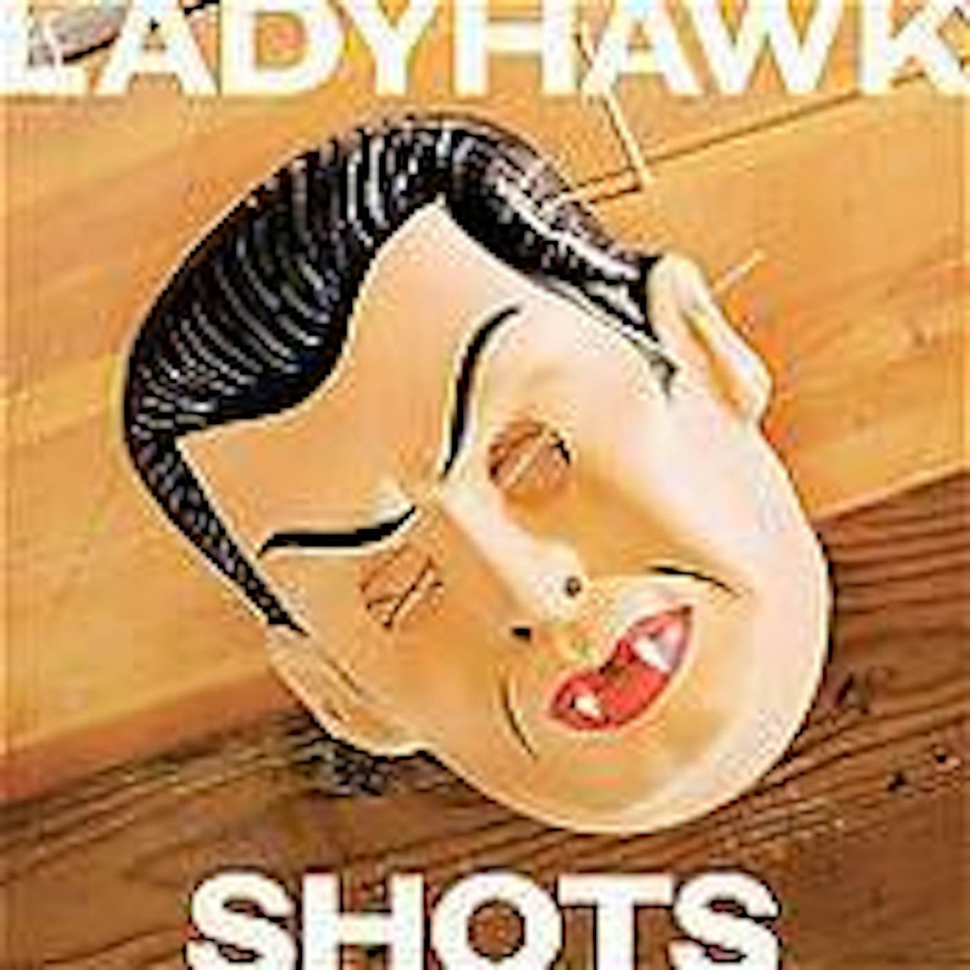 Ladyhawk SHOTS CD