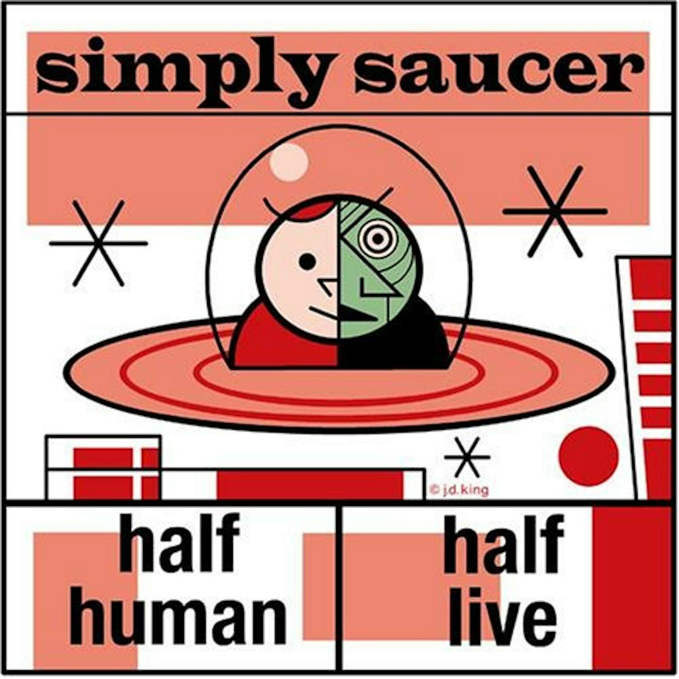 Simply Saucer HALF HUMAN HALF LIVE CD