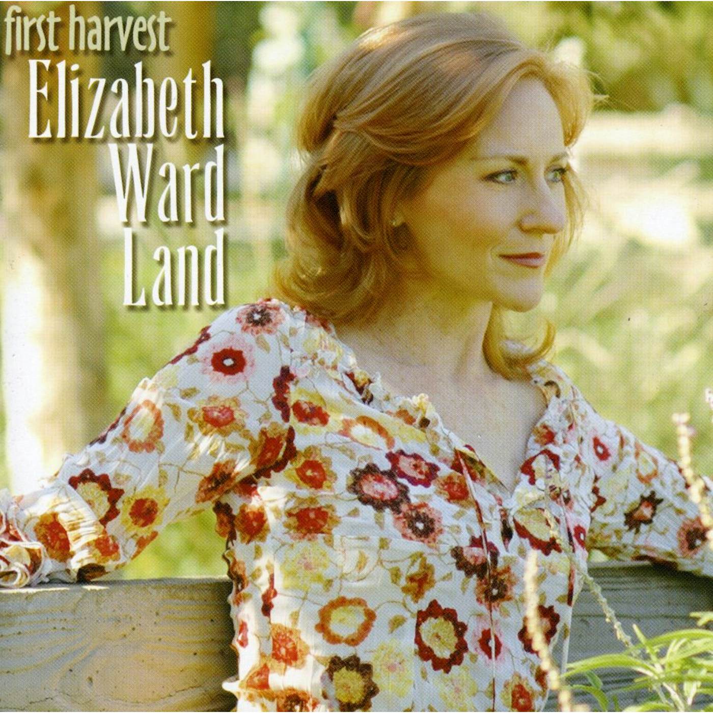 Elizabeth Ward Land FIRST HARVEST CD
