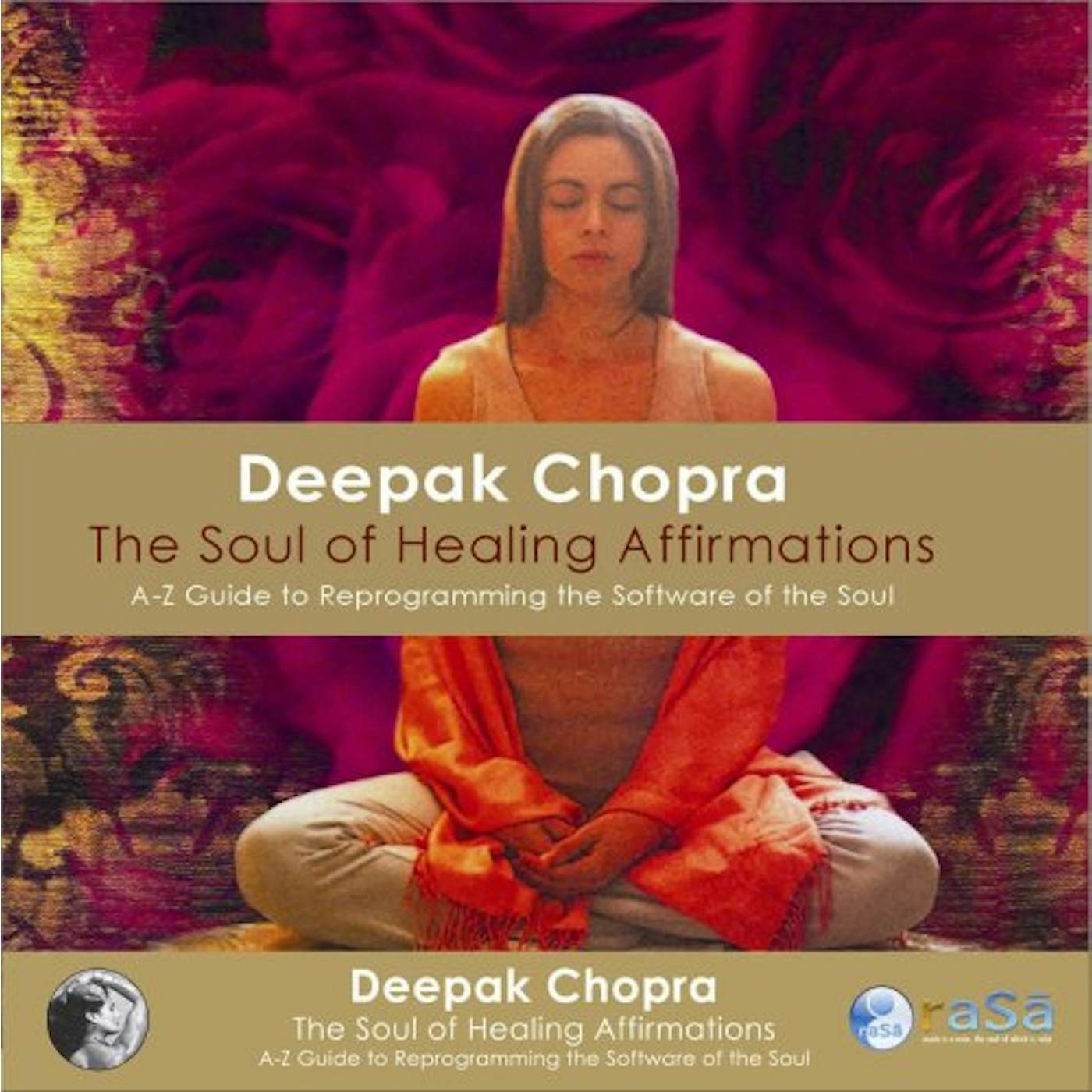 Deepak Chopra SOUL OF HEALING AFFIRMATIONS: A-Z GUIDE TO REPROGR CD