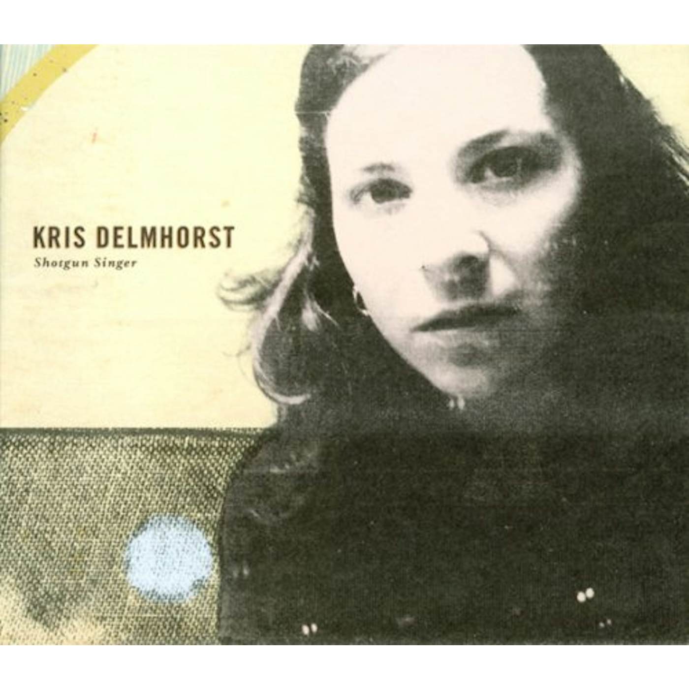 Kris Delmhorst SHOTGUN SINGER CD