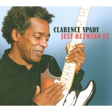 Clarence Spady JUST BETWEEN US CD