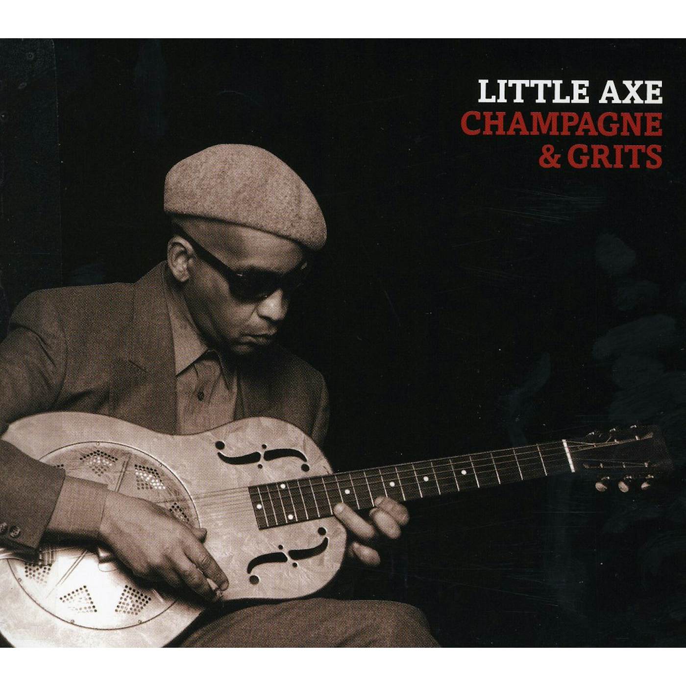 Little Axe CHAMPAGNE & GRITS CD