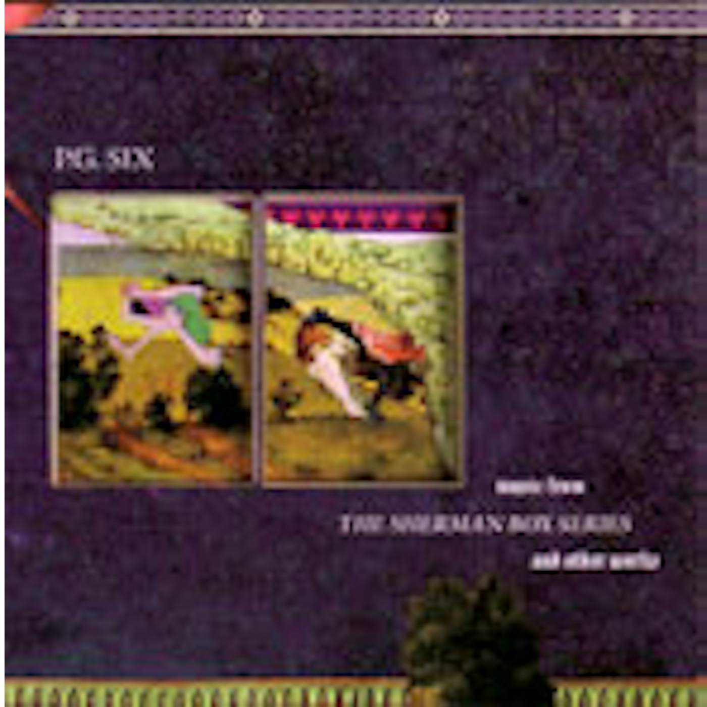 Pg Six MUSIC FROM THE SHERMAN BOX SERIES & OTHER WORKS CD