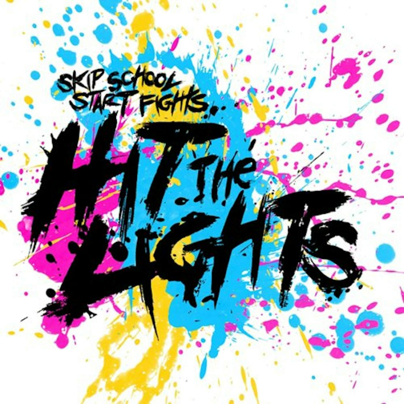 Hit The Lights SKIP SCHOOL START FIGHTS CD