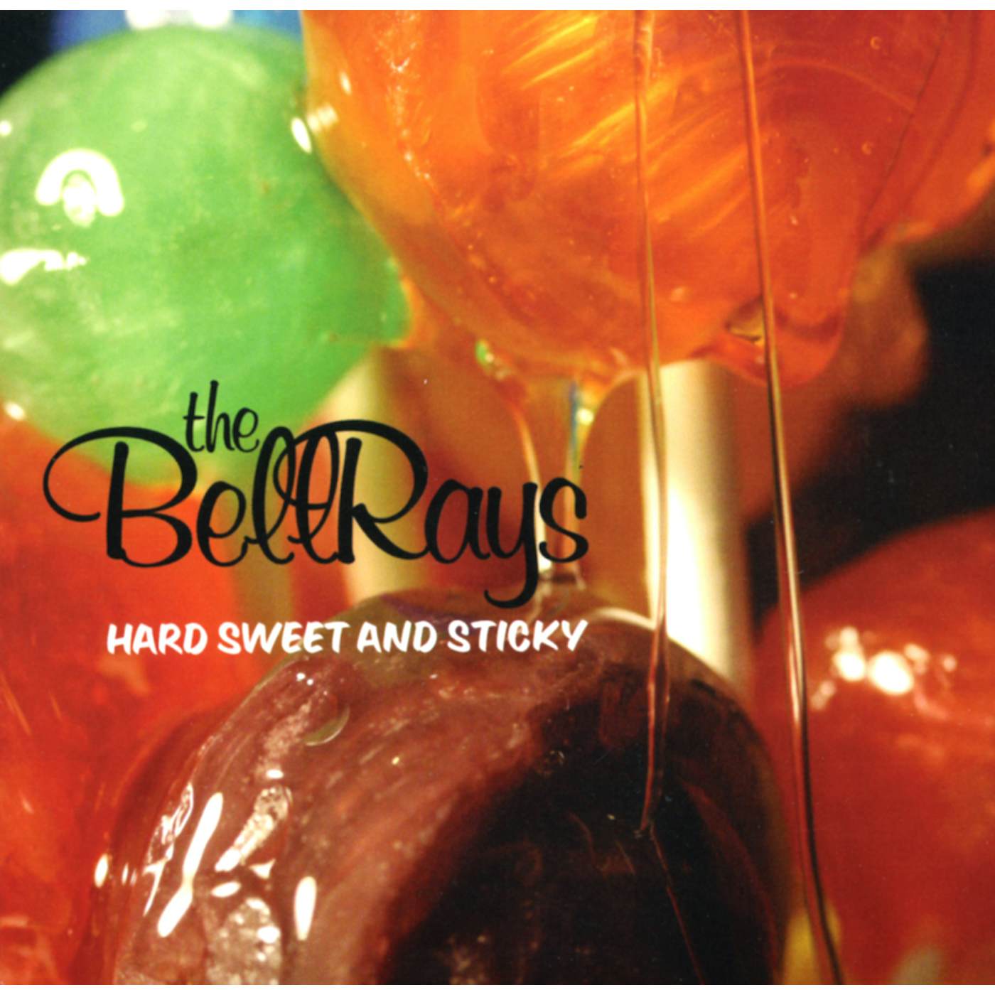 The BellRays Hard Sweet And Sticky Vinyl Record