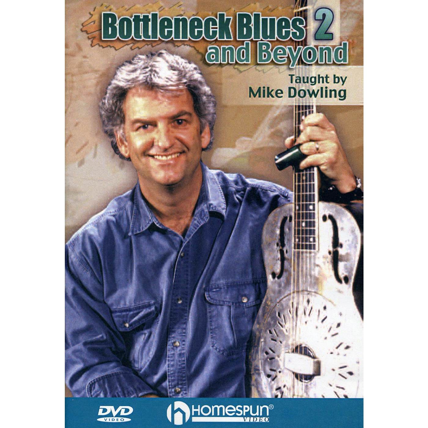 Mike Dowling BOTTLENECK BLUES & BEYOND 2 DVD