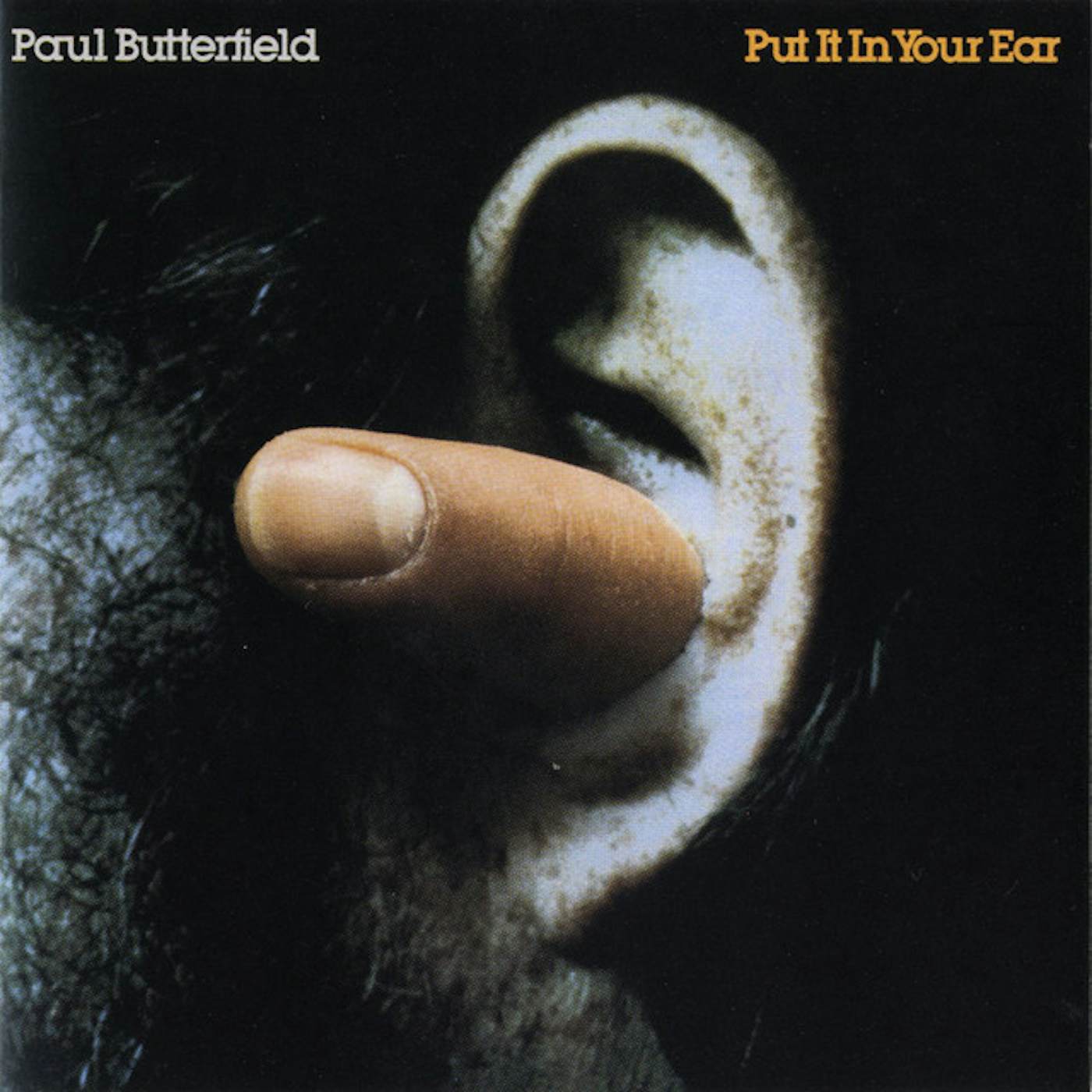Paul Butterfield PUT IT IN YOUR EAR CD