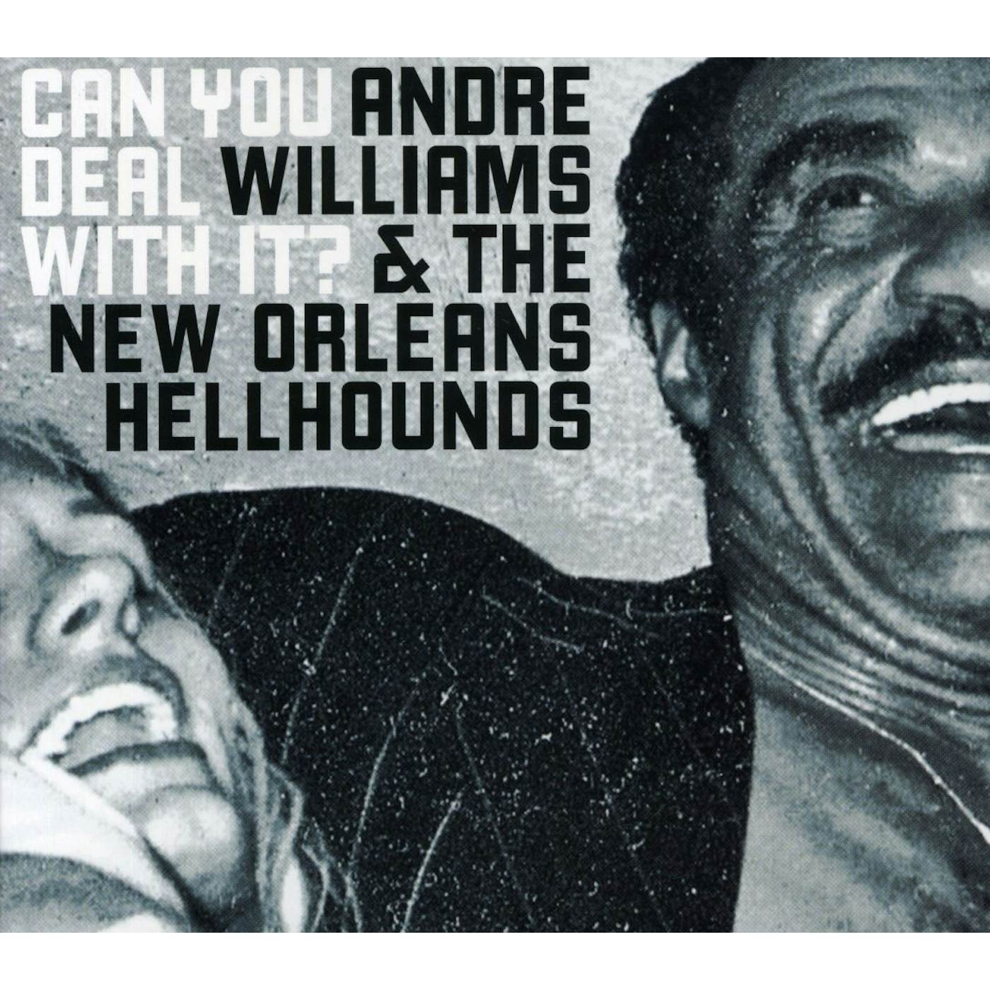 Andre Williams CAN YOU DEAL WITH IT CD