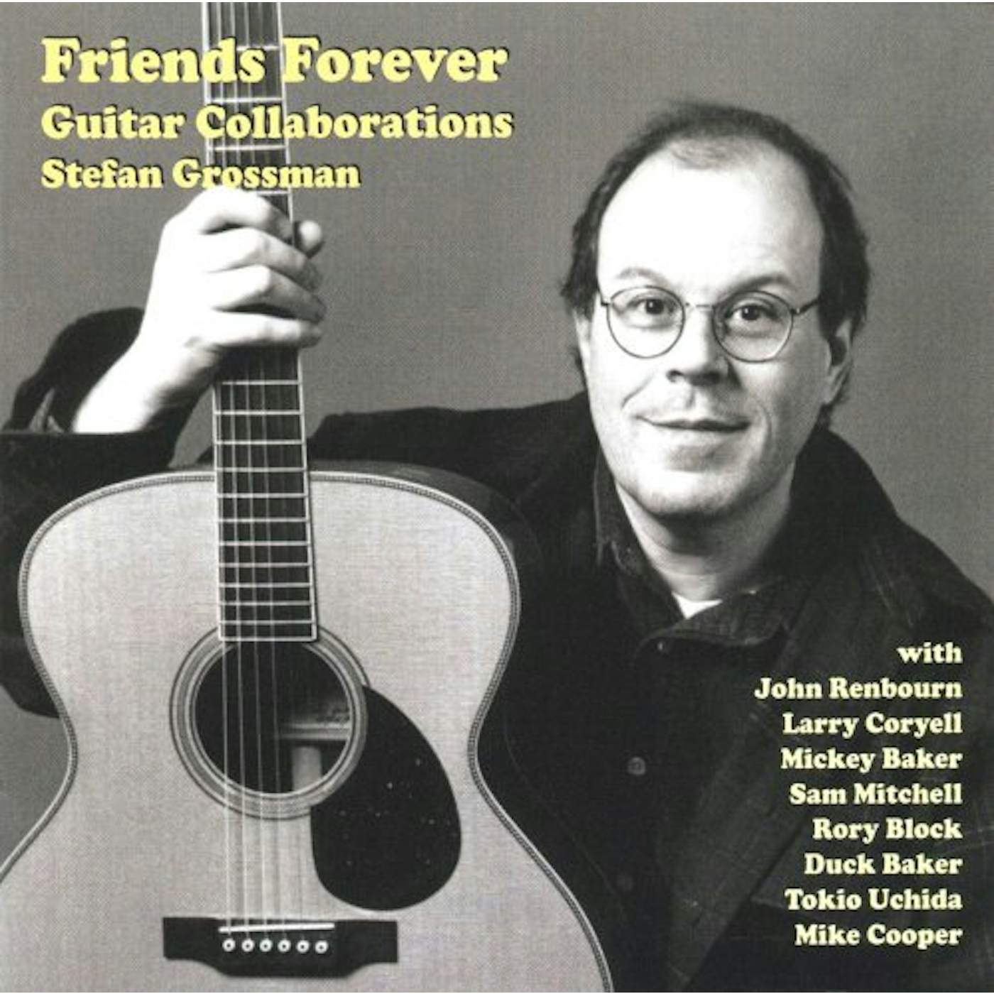 Stefan Grossman FRIENDS FOREVER GUITAR COLLABORATIONS CD