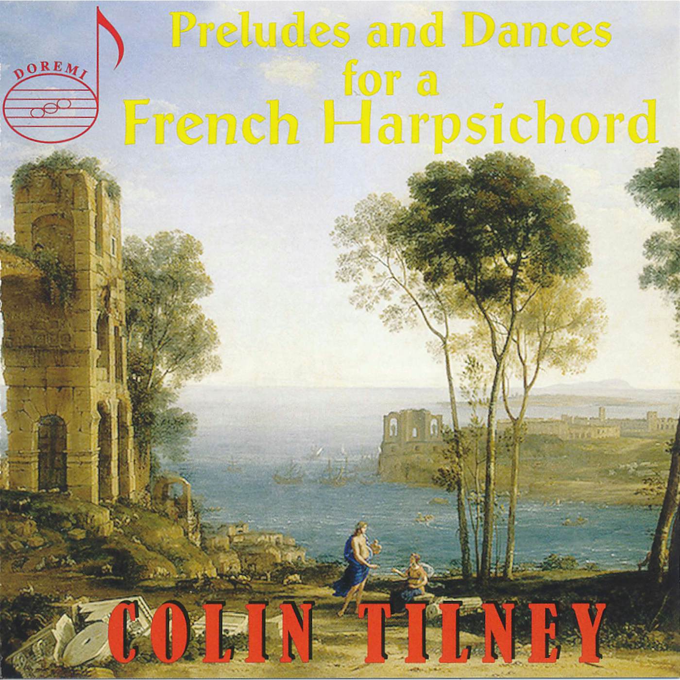 Colin Tilney PRELUDES & DANCES FOR A FRENCH HARPSICHORD CD