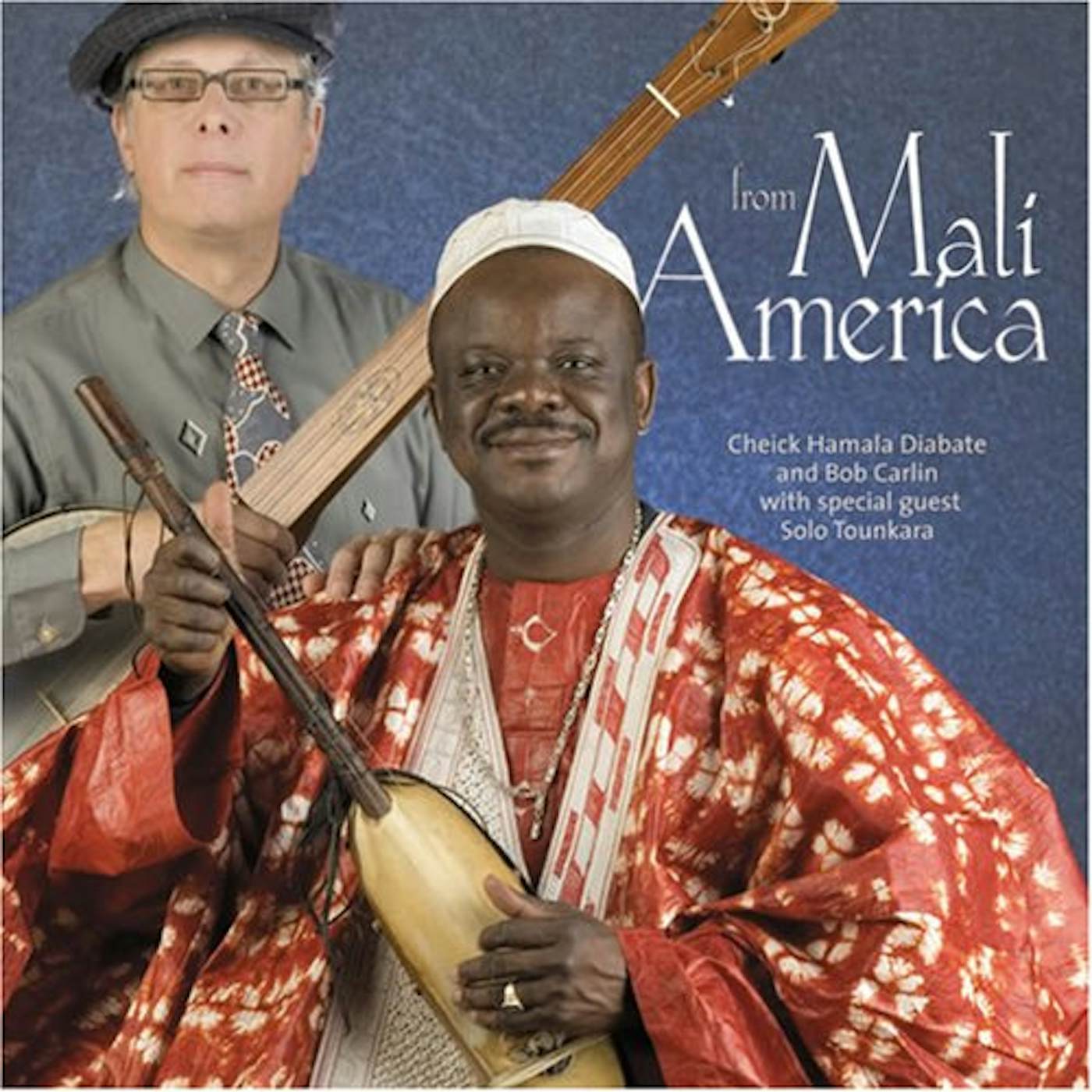 Cheick Hamala Diabaté FROM MALI TO AMERICA CD