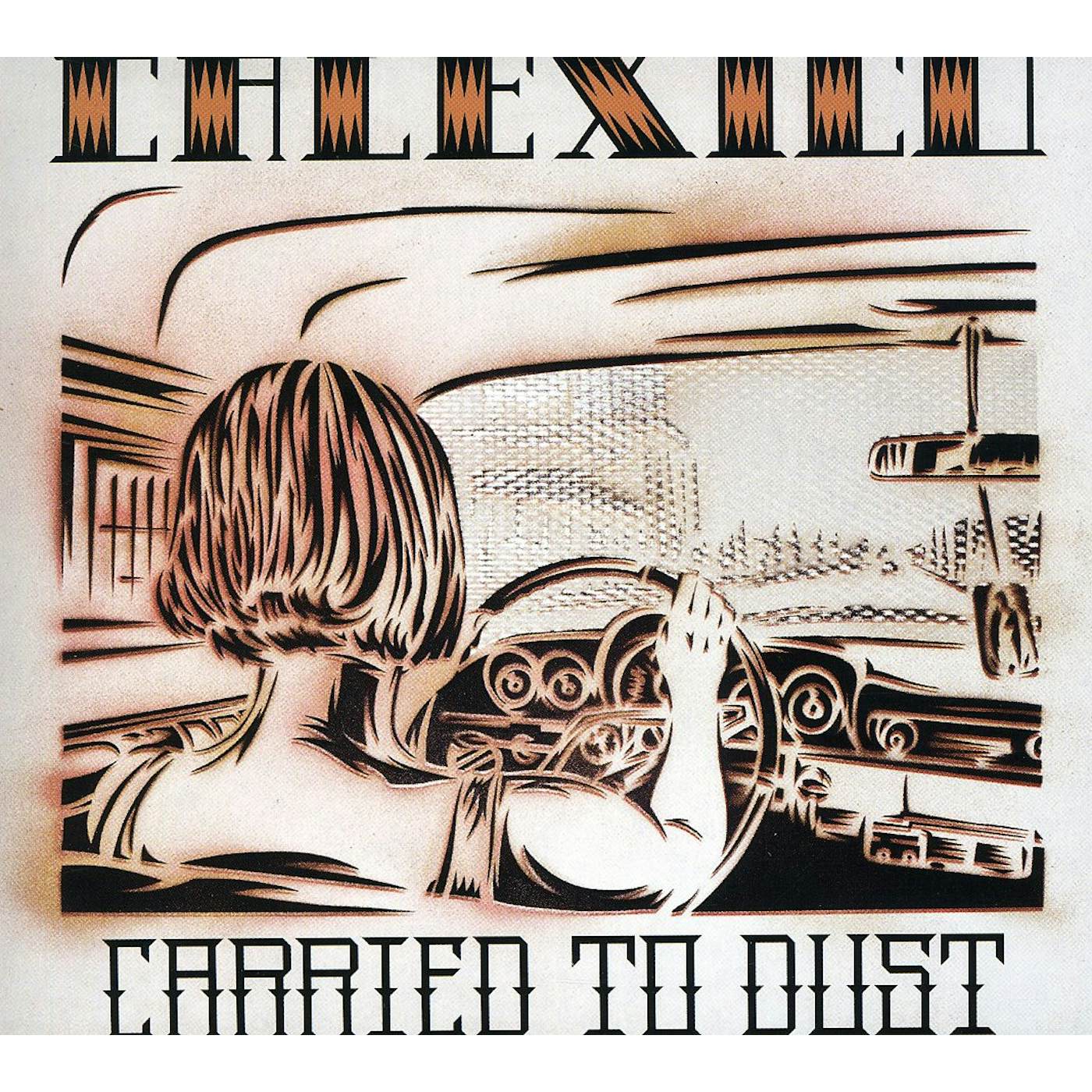 Calexico CARRIED TO DUST CD