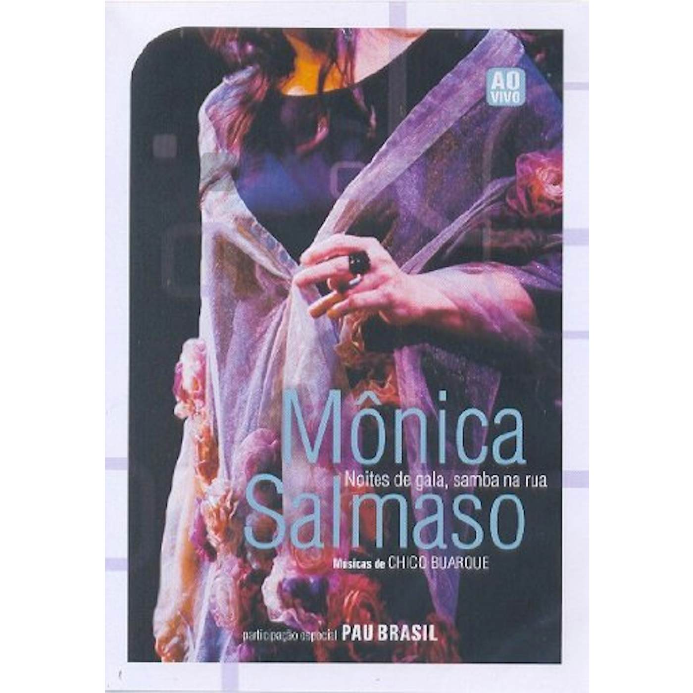 Mônica Salmaso NOITES DE GALA SAMBA NA RUA: AO VIVO DVD