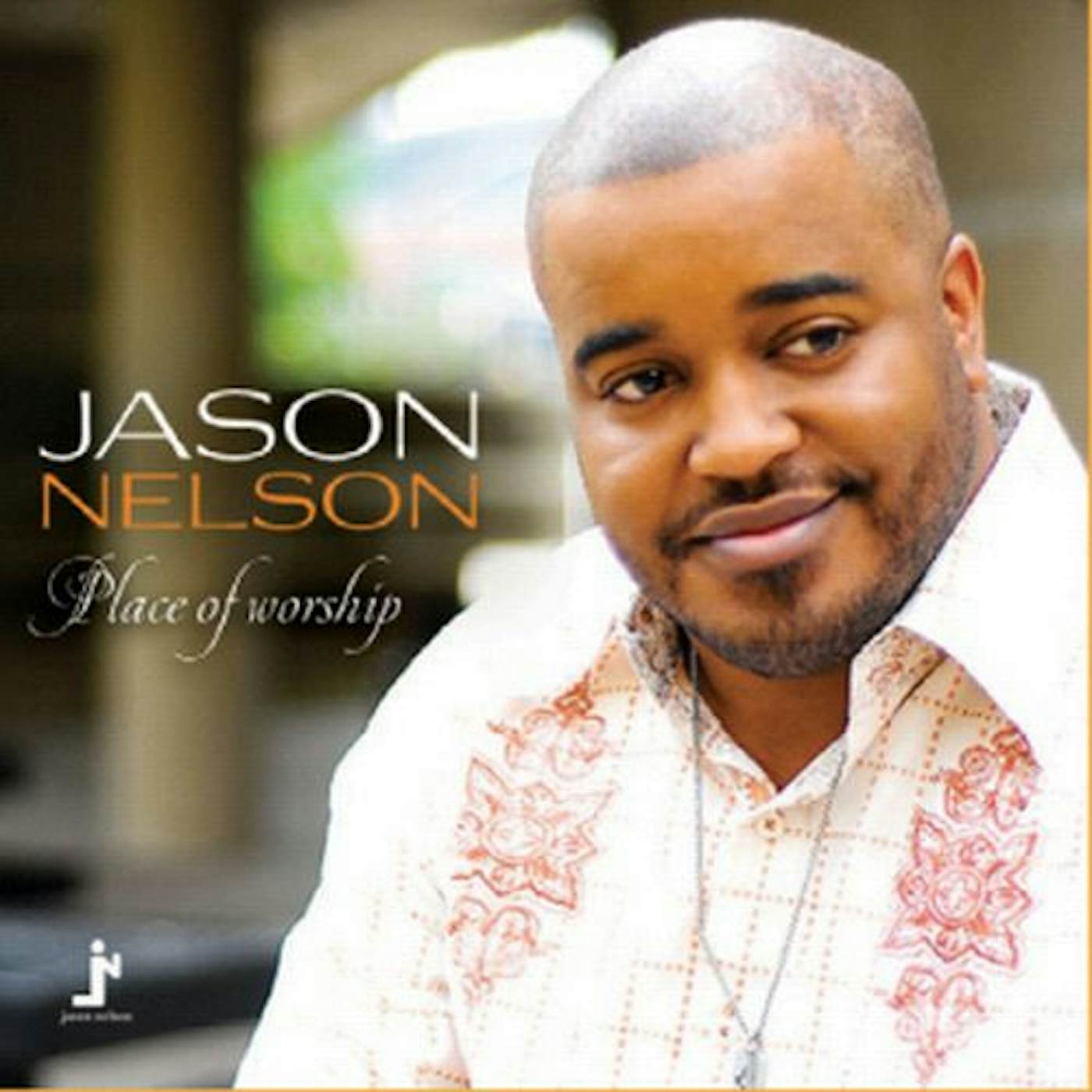 Jason Nelson PLACE OF WORSHIP CD