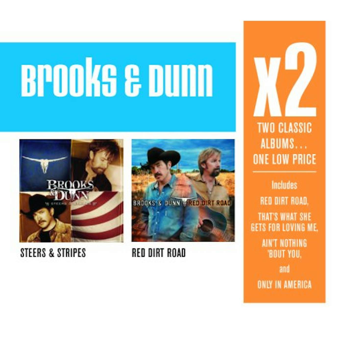Brooks & Dunn X2: STEERS & STRIPES / RED DIRT ROAD CD