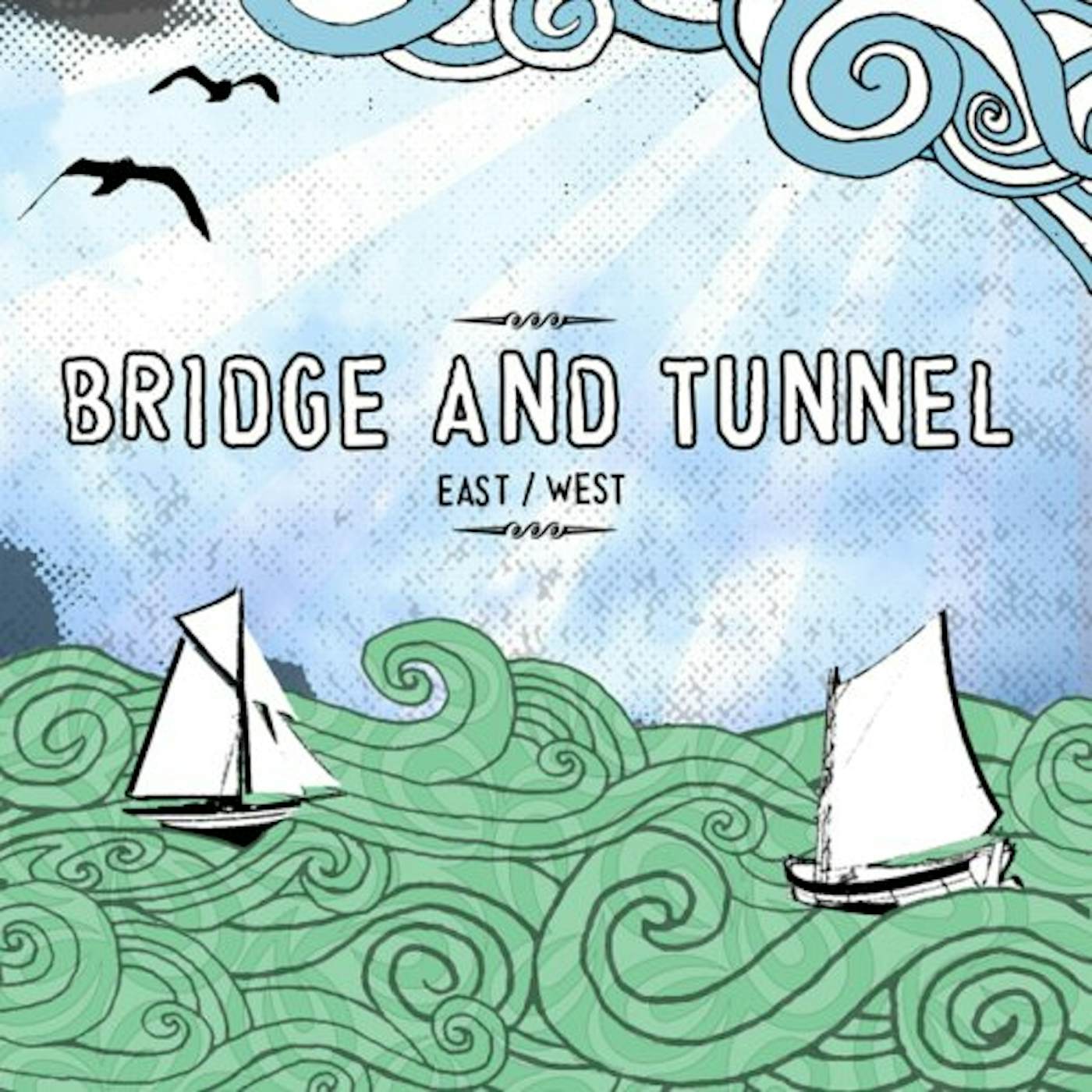 Bridge & Tunnel EAST WEST CD