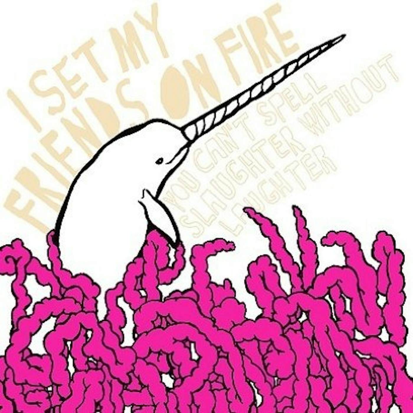 I Set My Friends On Fire YOU CAN'T SPELL SLAUGHTER WITHOUT LAUGHTER CD
