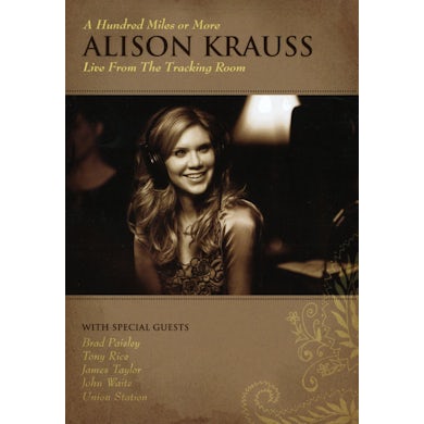 Alison Krauss and the Union Station  HUNDRED MILES OR MORE: LIVE FROM THE TRACKING DVD