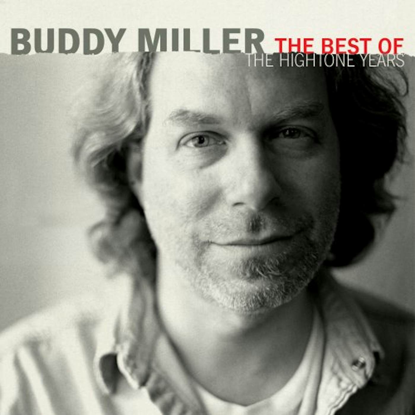 Buddy Miller BEST OF THE HIGHTONE YEARS CD