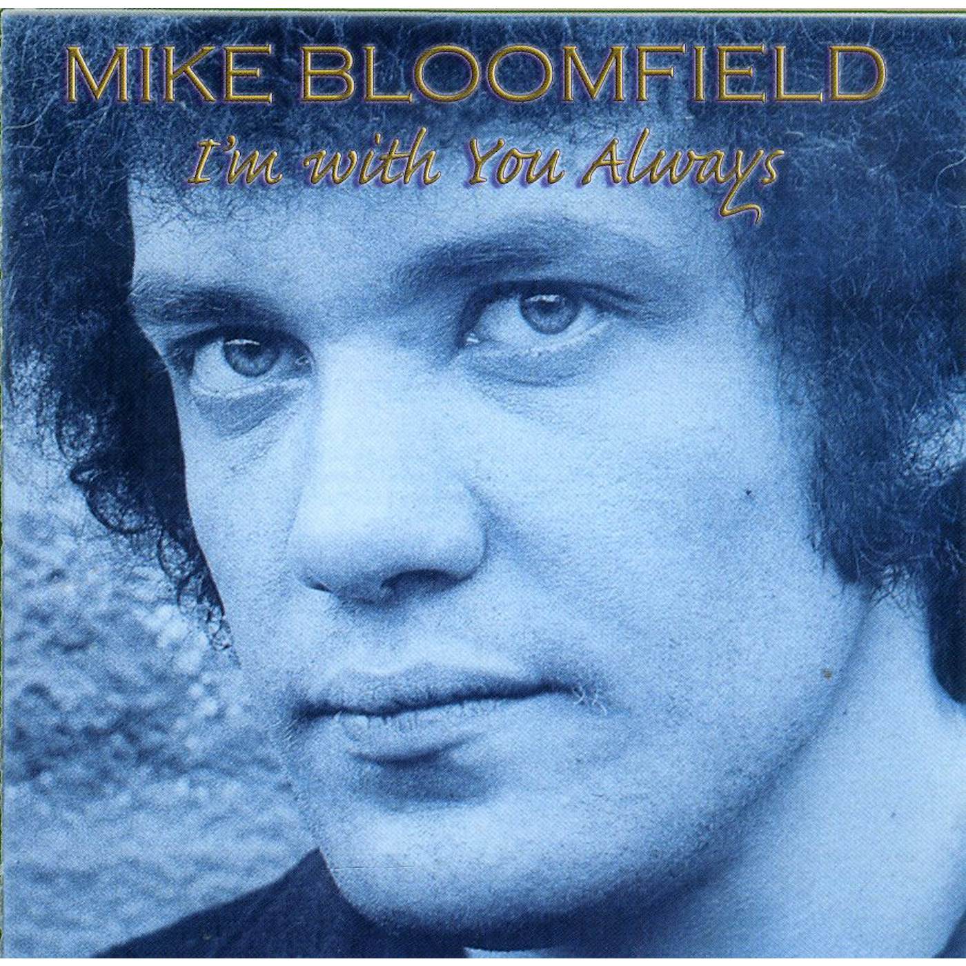 Mike Bloomfield I'M WITH YOU ALWAYS CD
