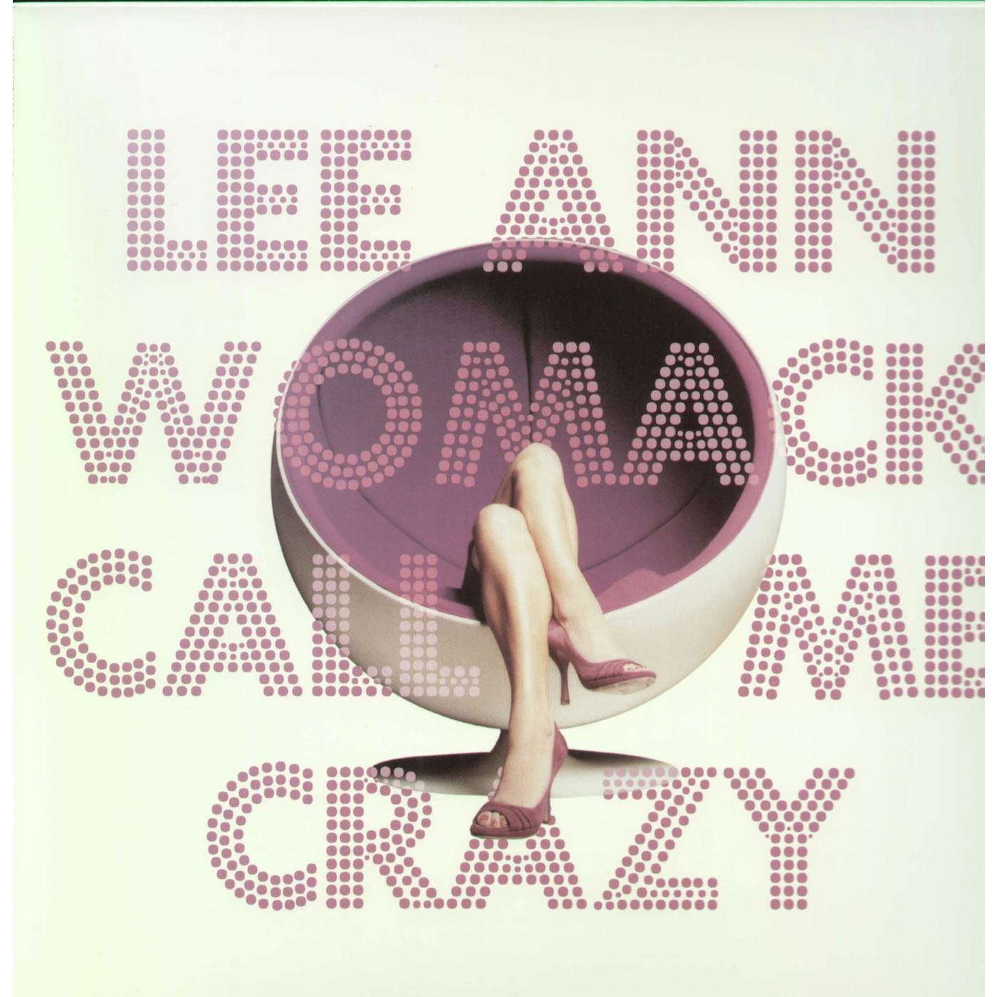 Lee Ann Womack Call Me Crazy Vinyl Record