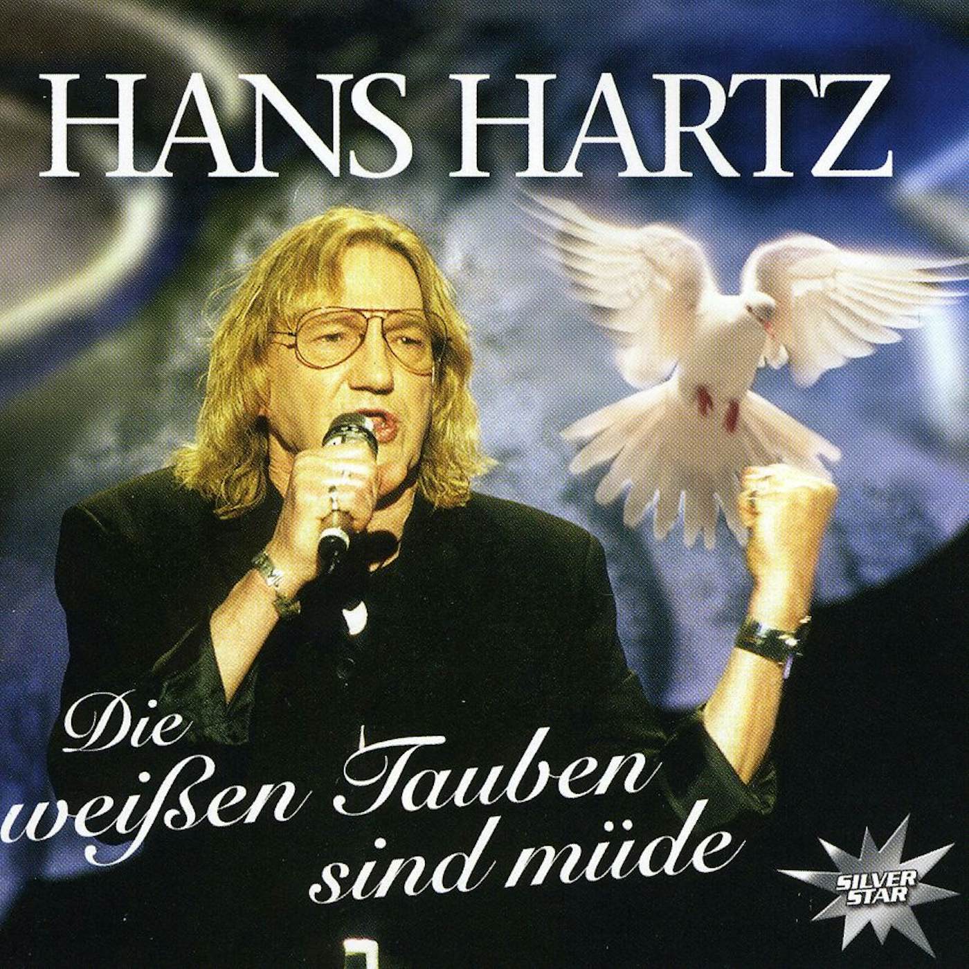 Hans Hartz DIE WEISSEN TAUBEN SIND MUDE CD