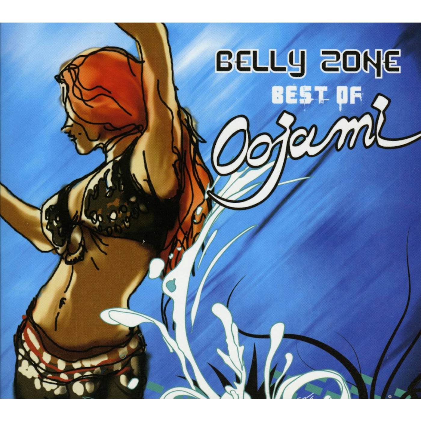 BELLY ZONE: BEST OF OOJAMI CD