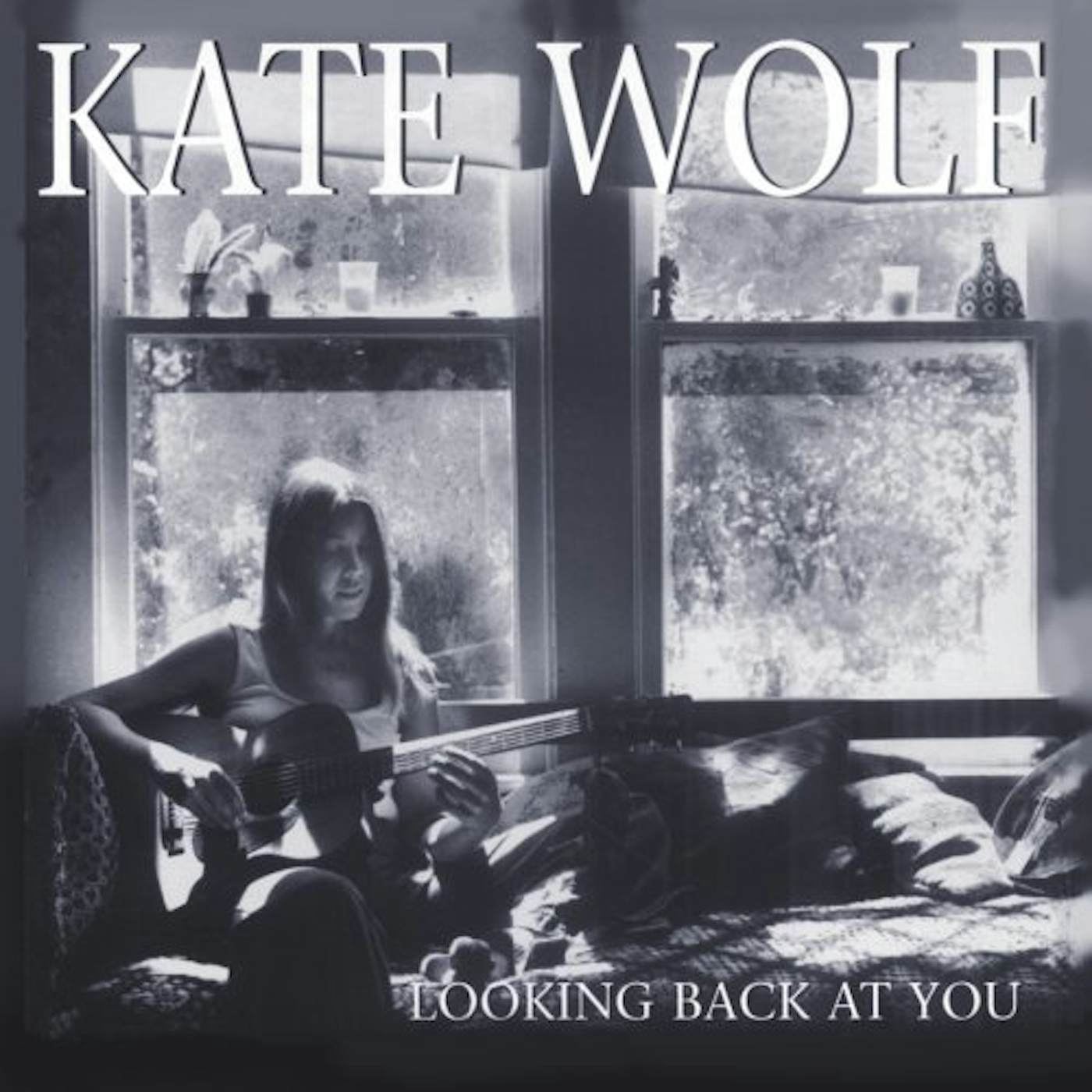 Kate Wolf LOOKING BACK AT YOU CD