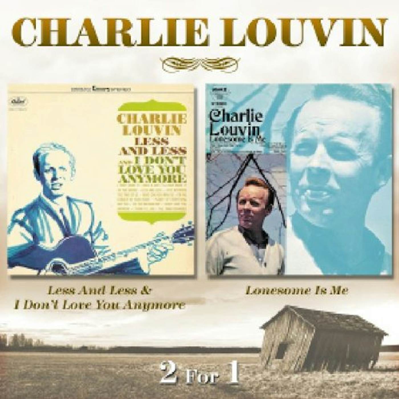 Charlie Louvin LESS & LESS & I DON'T LOVE YOU ANYMORE / LONESOME CD
