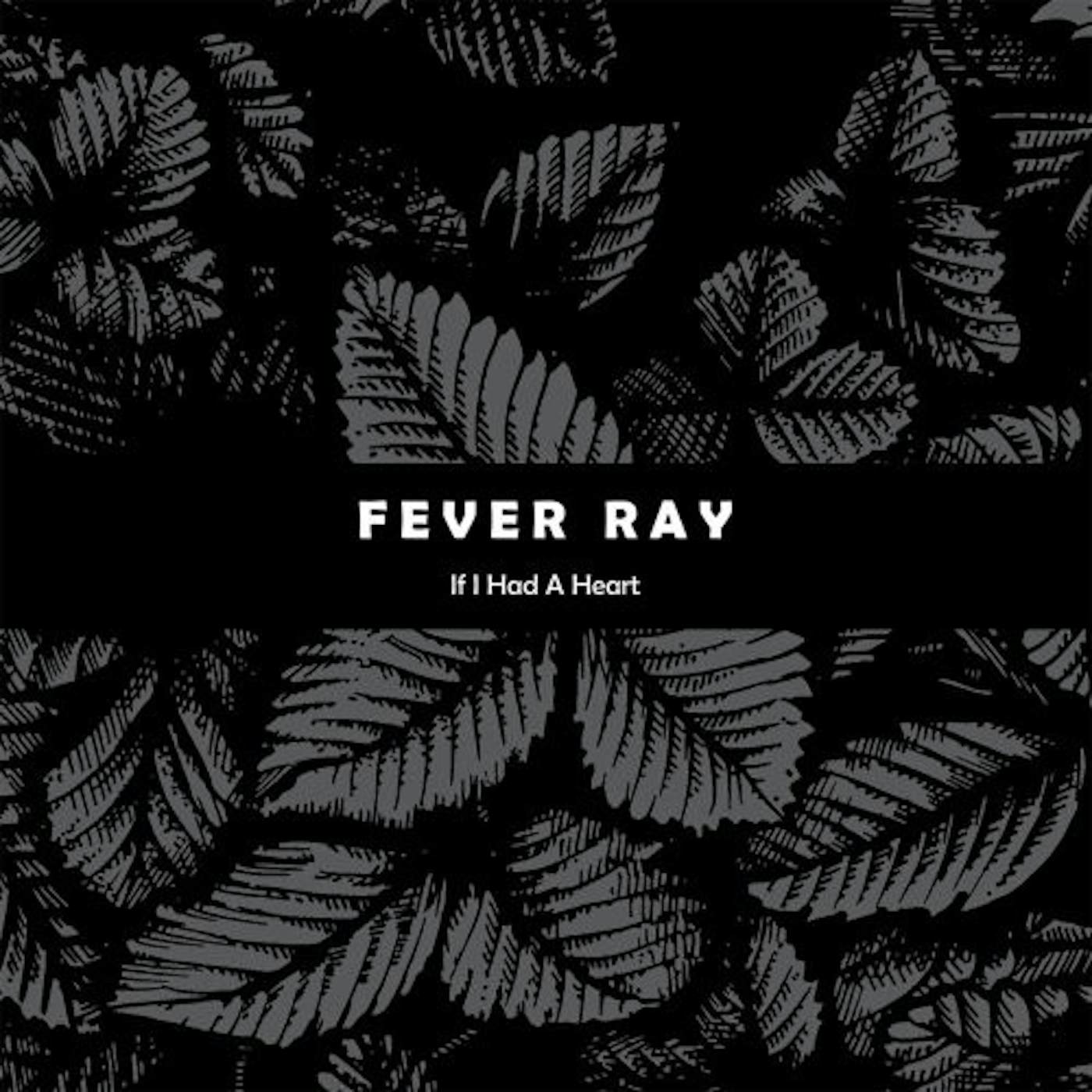 Fever Ray IF I HAD A HEART (Vinyl)