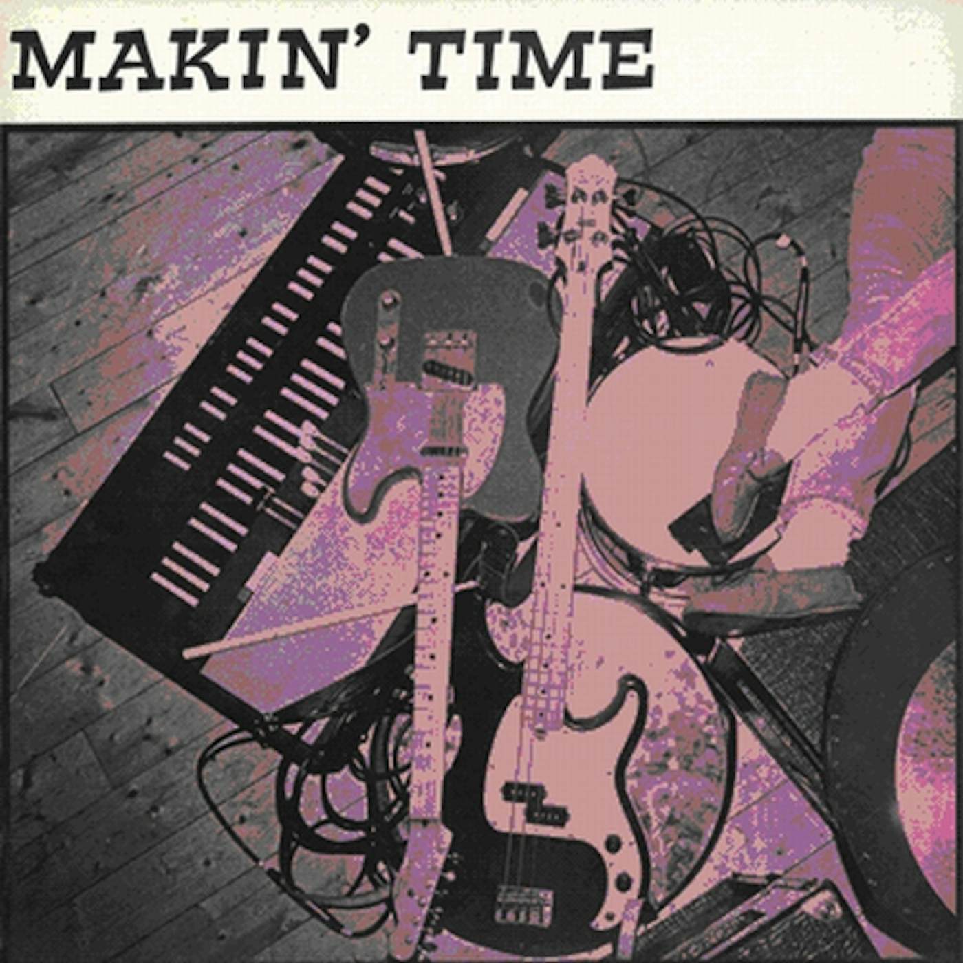 Makin' Time NO LUMPS OF FAT OR GRISTLE CD