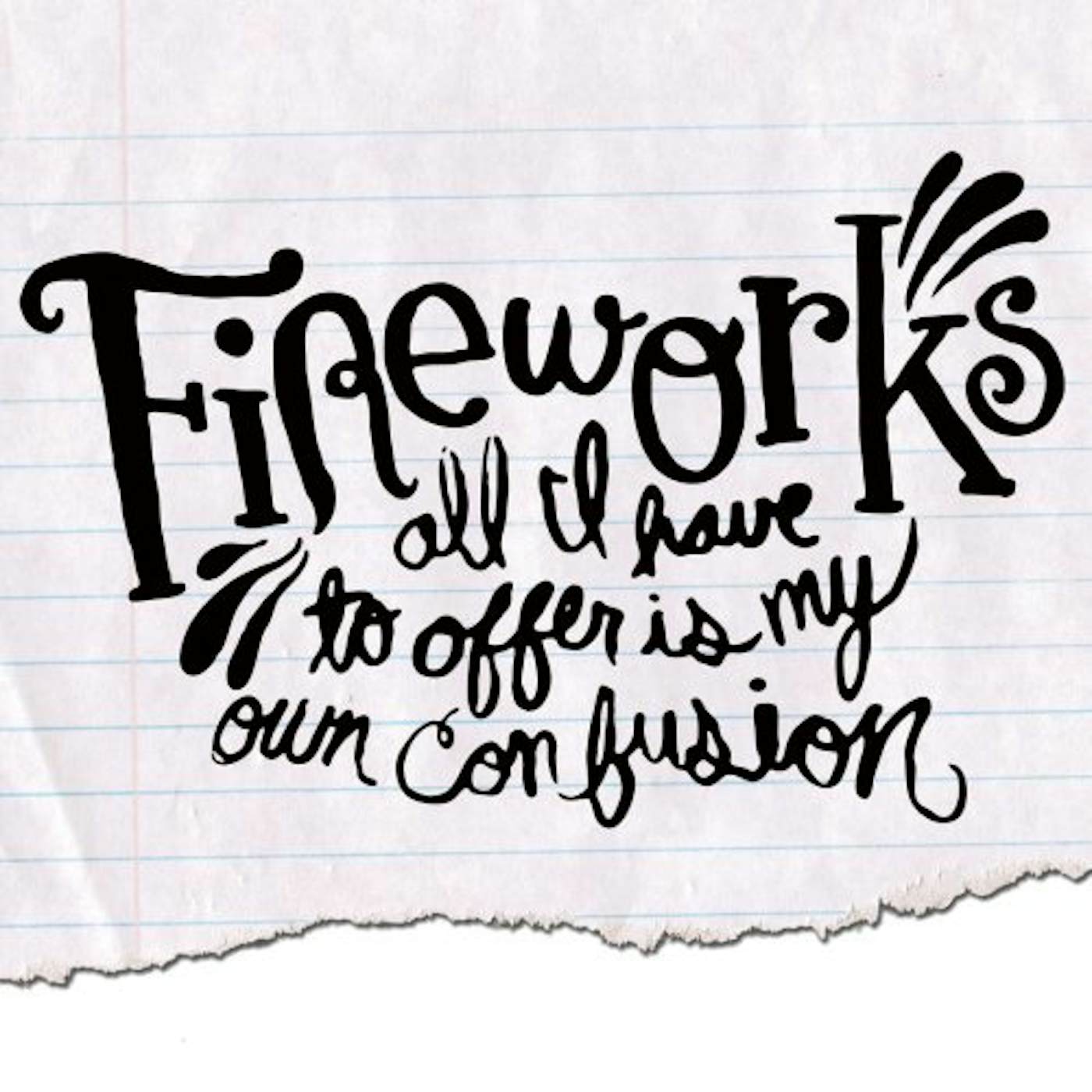 Fireworks ALL I HAVE TO OFFER IS MY OWN CONFUSION CD