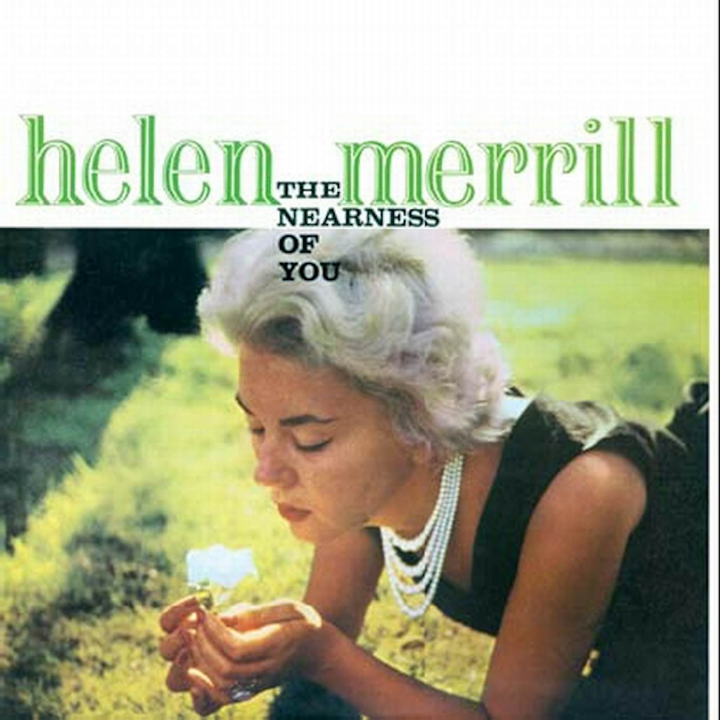 Helen Merrill NEARNESS OF YOU / YOU'VE GOT A DATE WITH THE BLUES CD