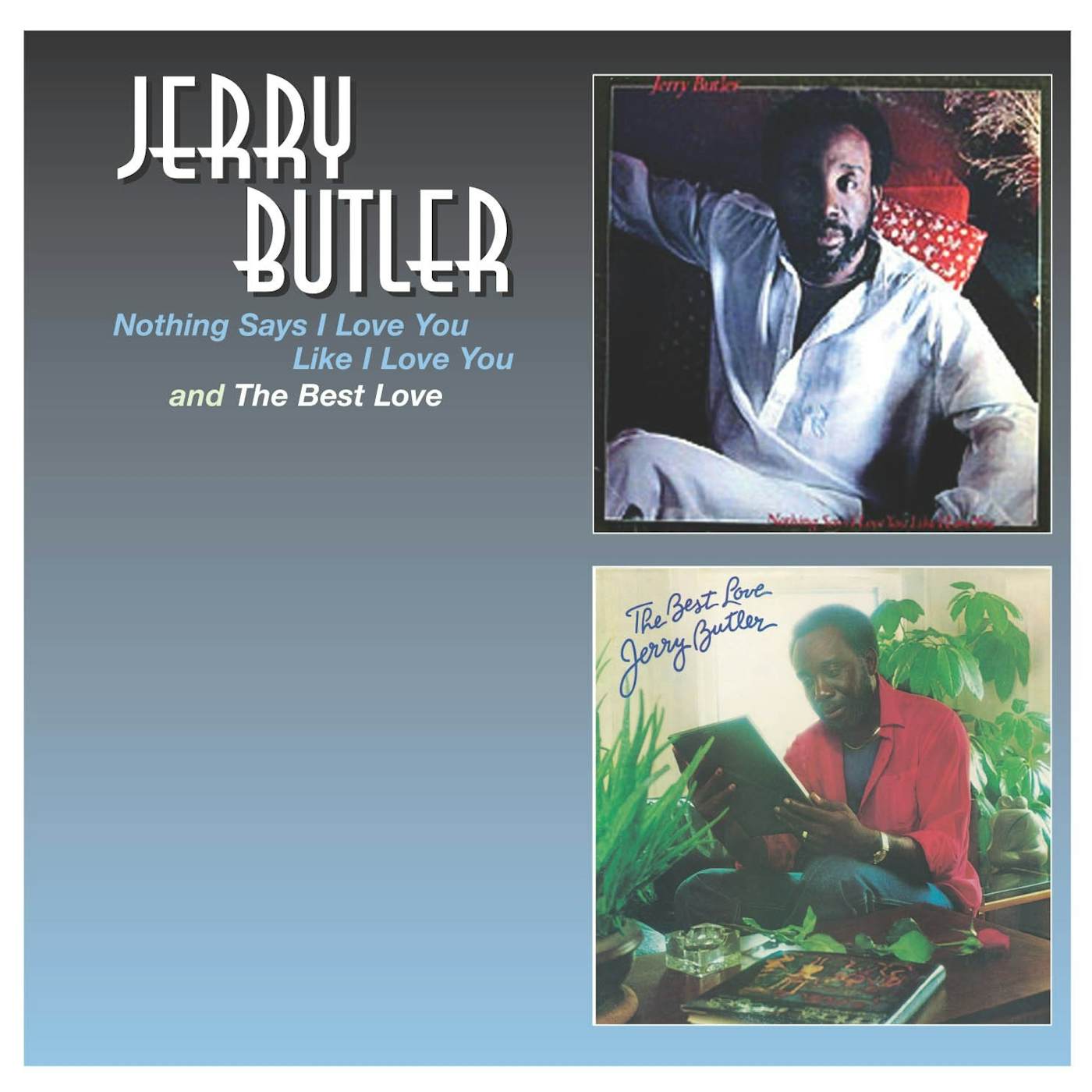 Jerry Butler NOTHING SAYS I LOVE YOU LIKE LOVE CD
