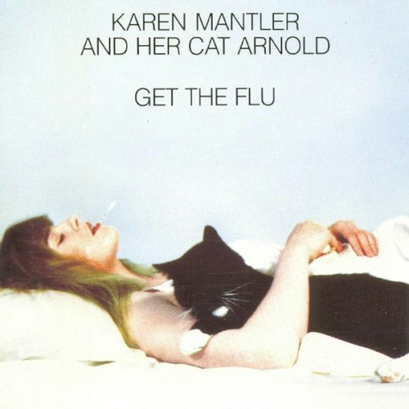 Karen Mantler AND HER CAT ARNOLD GET THE FLU CD