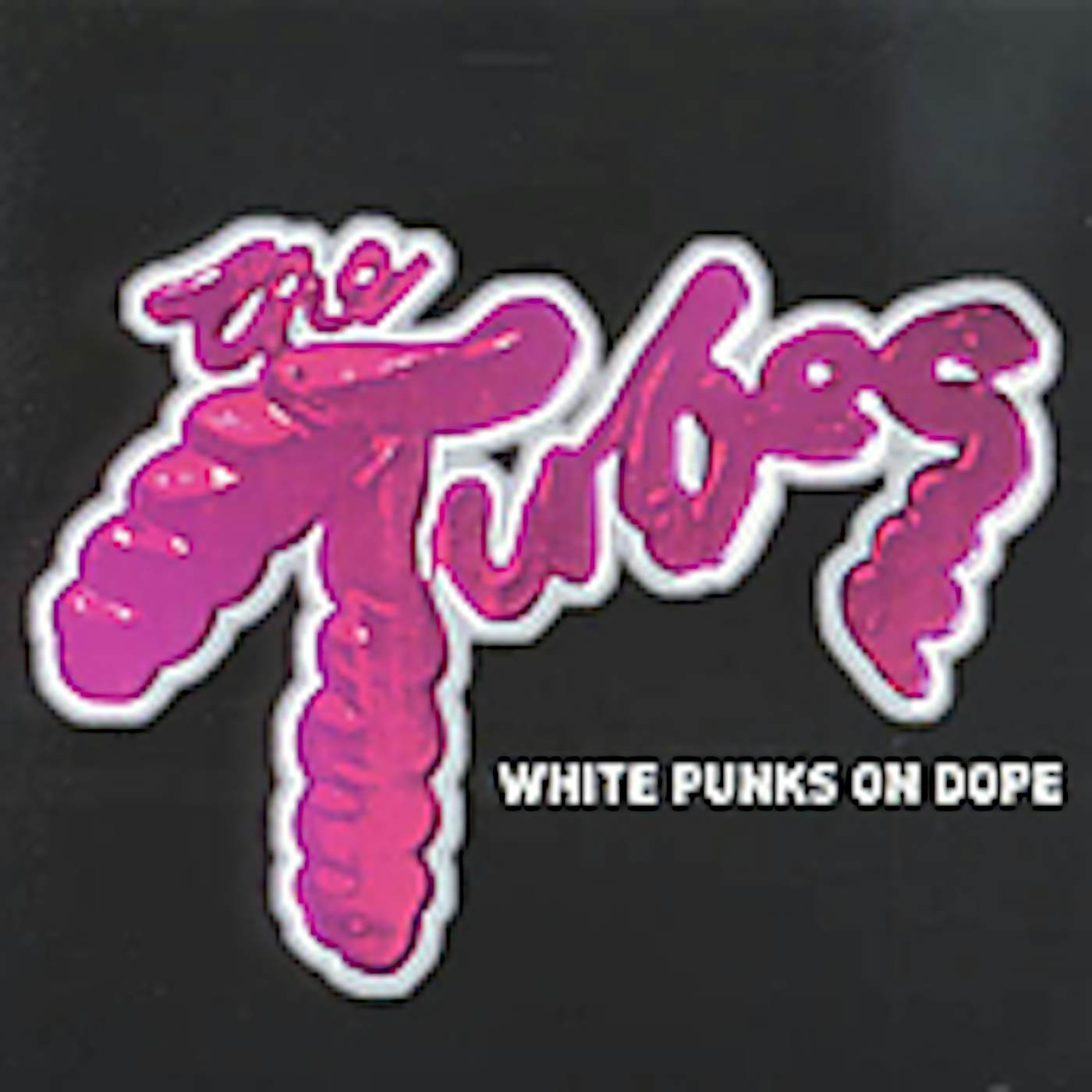 Tubes WHITE PUNKS ON DOPE CD