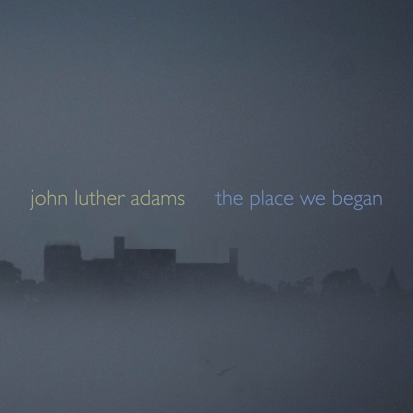 John Luther Adams PLACE WE BEGAN CD