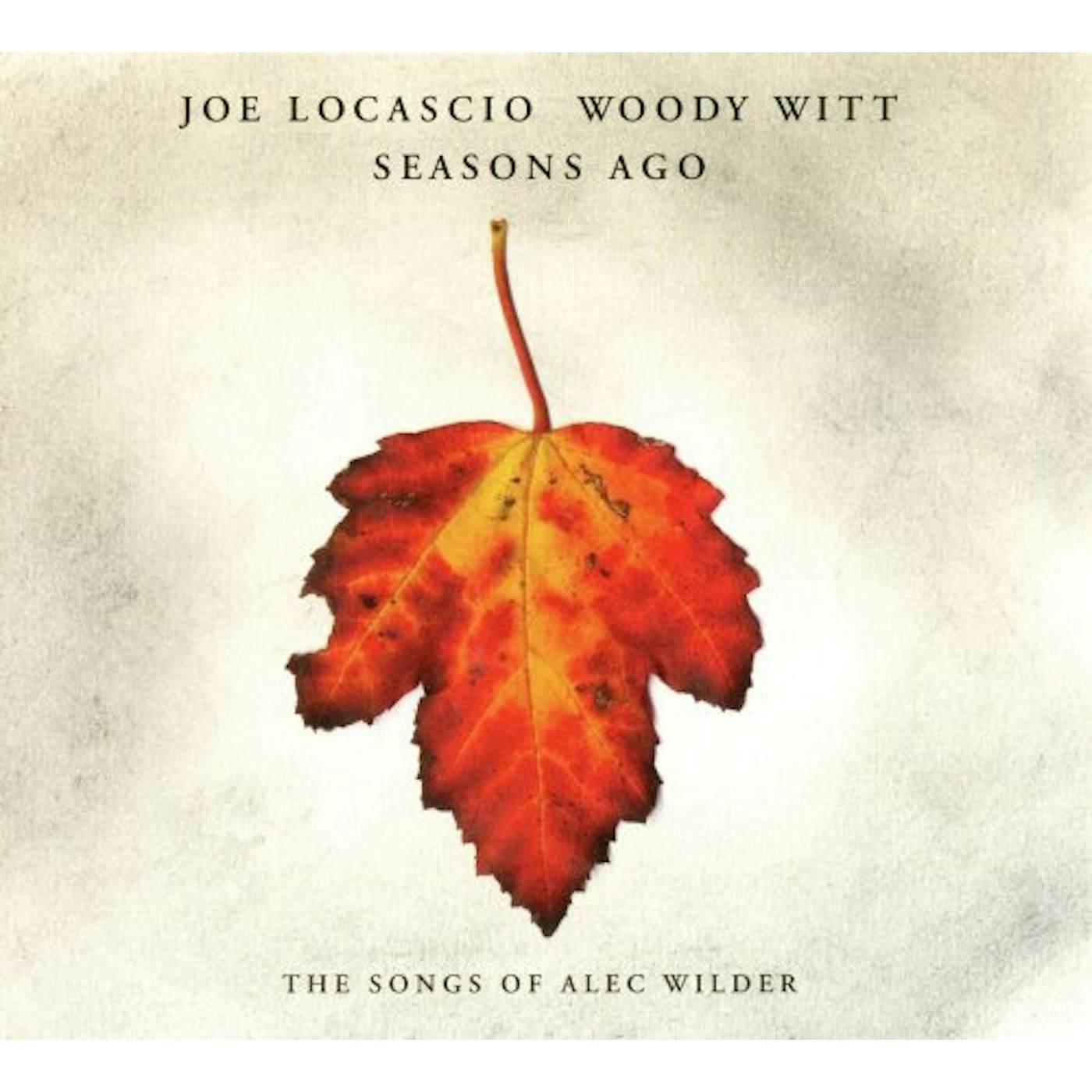 Joe LoCascio SEASONS AGO: MUSIC OF ALEX WILDER CD