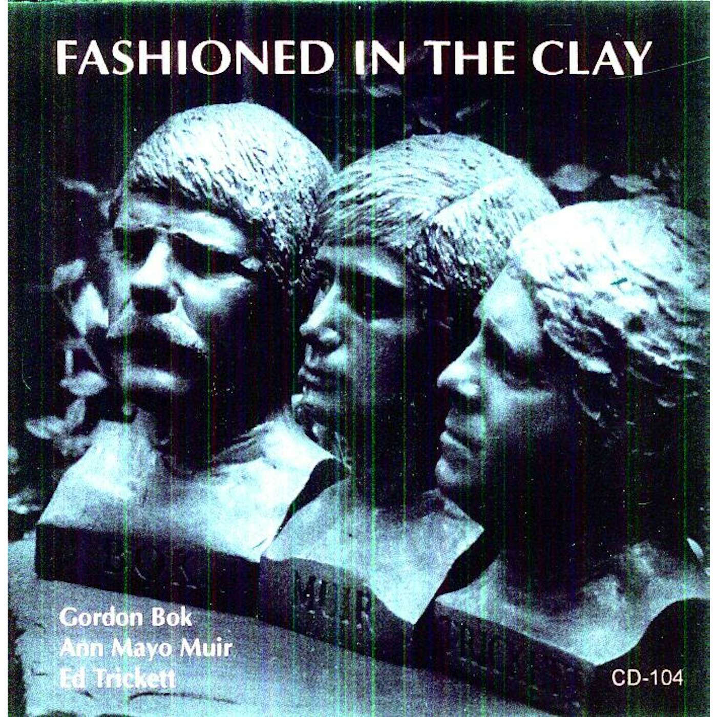 Gordon Bok, Ed Trickett, Ann Mayo Muir FASHIONED IN THE CLAY CD
