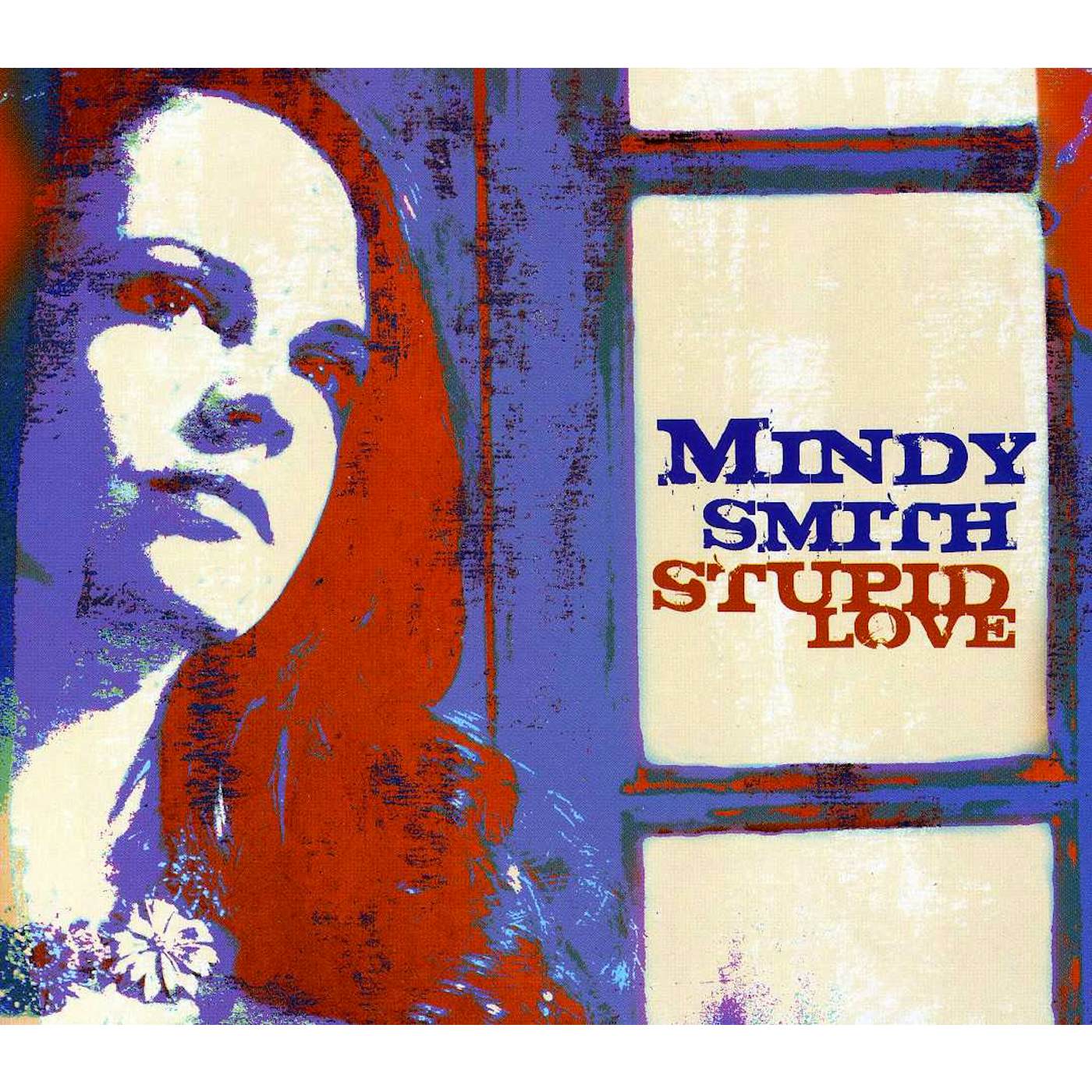Mindy Smith STUPID LOVE CD